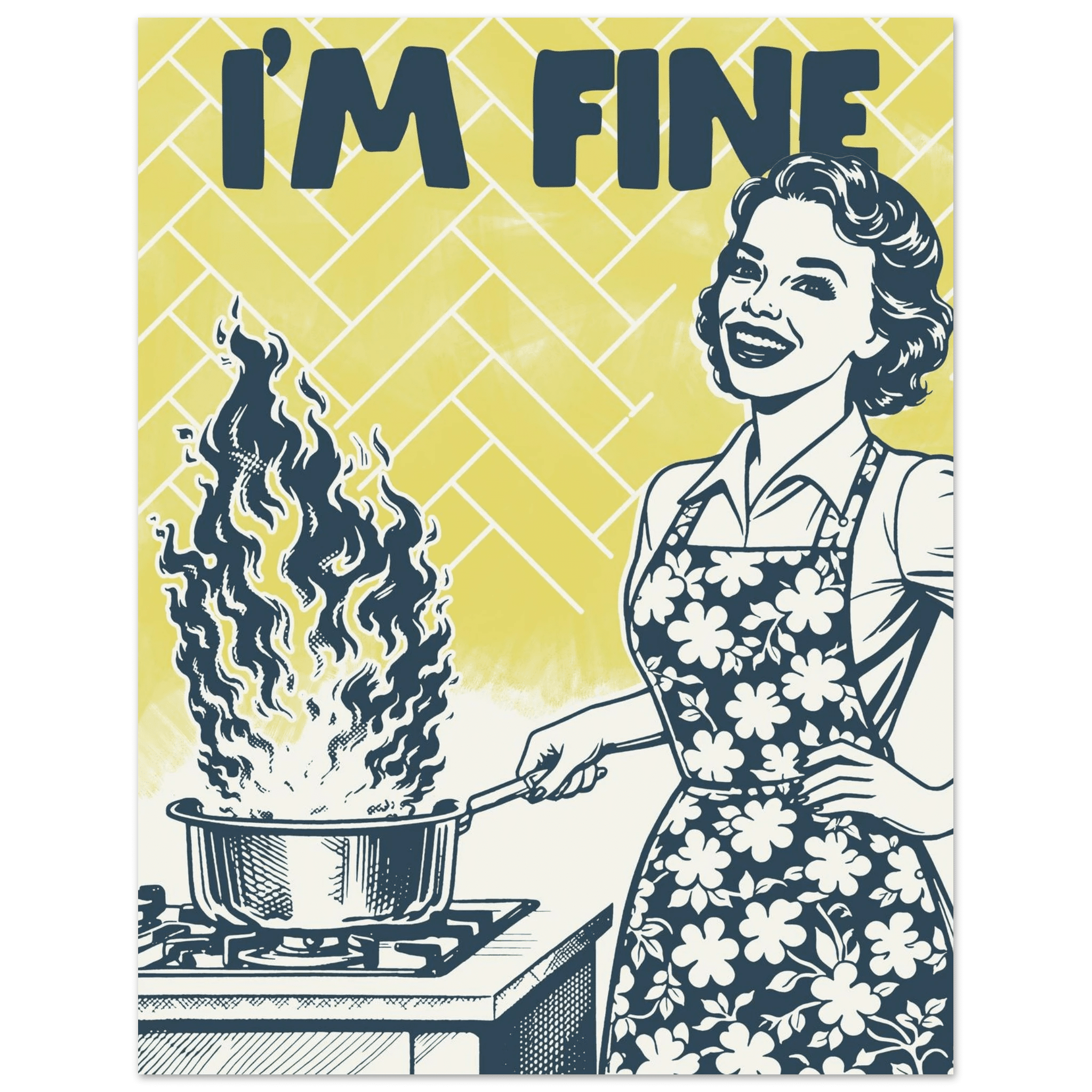 I'm Fine Poster – Funny Retro Kitchen Wall Art Print (Digital & Printed Options) - Evergreen Posters