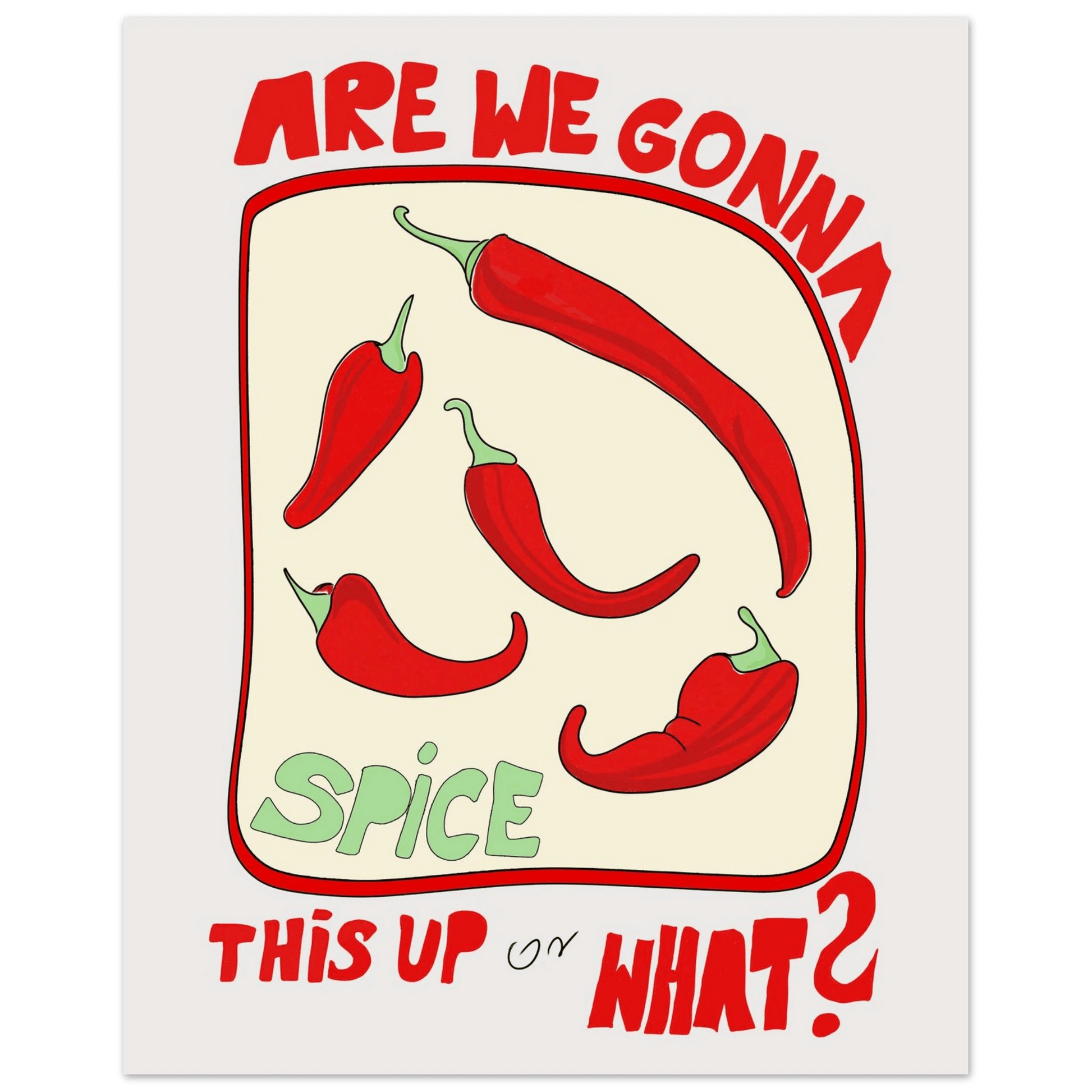 Spice This Up or What? Poster – Funny Spicy Kitchen Wall Art Print (Digital & Printed Options) - Evergreen Posters
