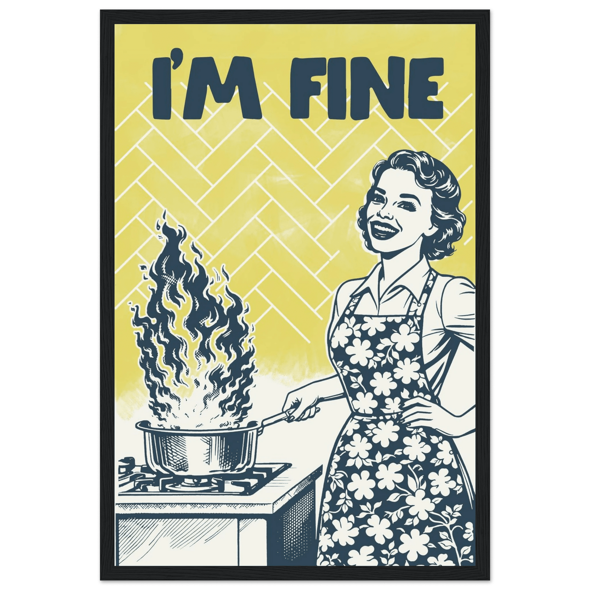 I'm Fine Poster – Funny Retro Kitchen Wall Art Print (Digital & Printed Options) - Evergreen Posters