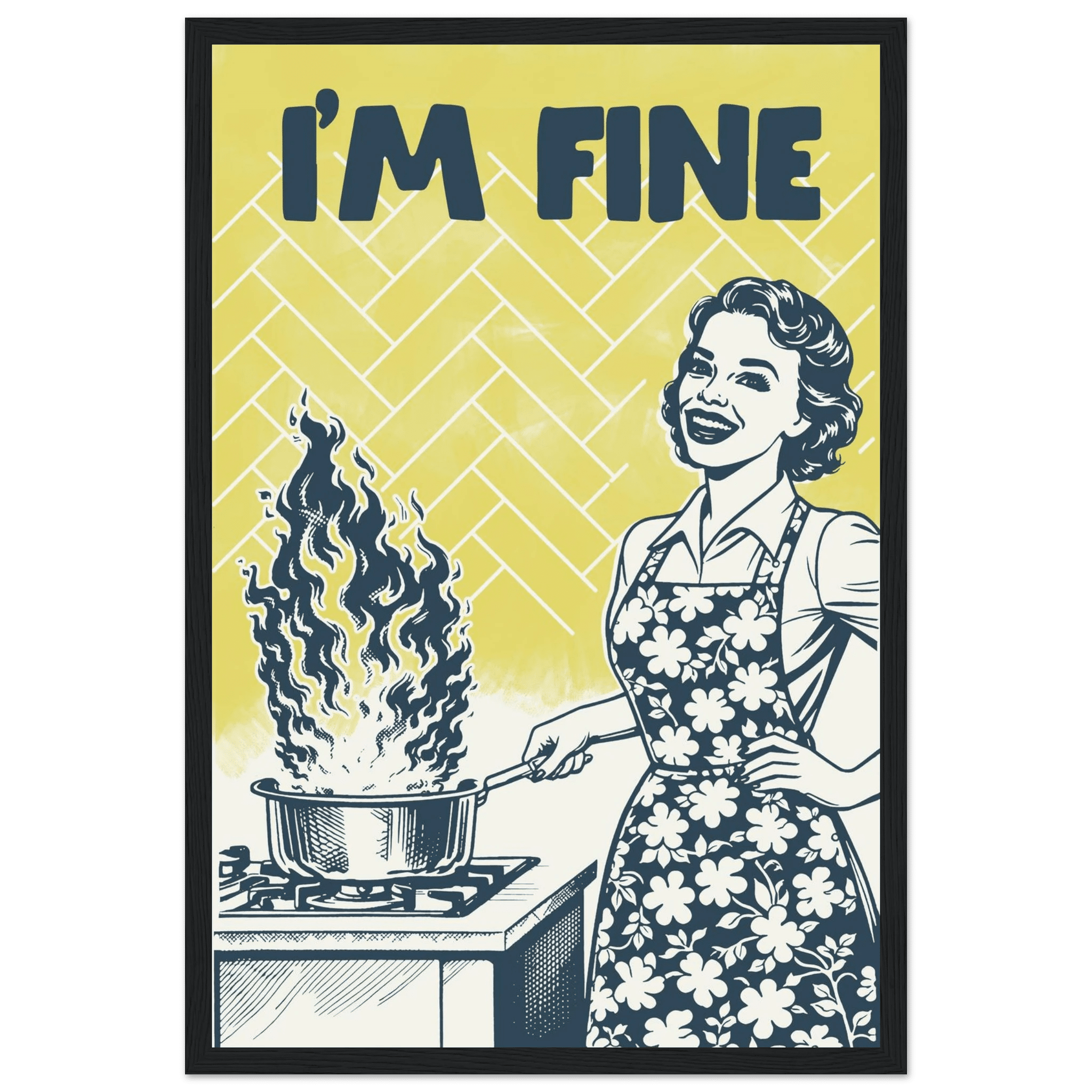I'm Fine Poster – Funny Retro Kitchen Wall Art Print (Digital & Printed Options) - Evergreen Posters