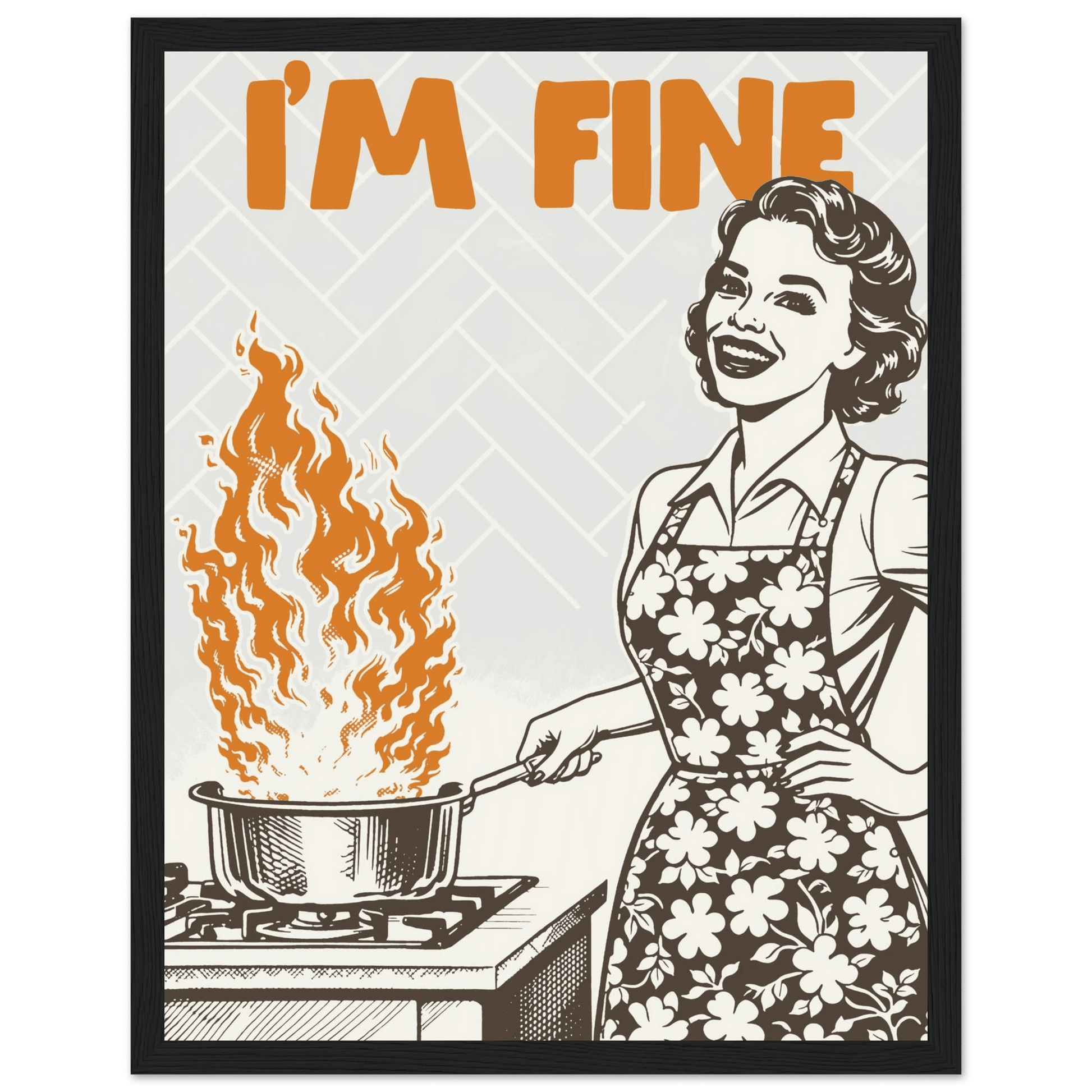 I'm Fine Poster – Funny Retro Kitchen Wall Art Print (Digital & Printed Options) - Evergreen Posters