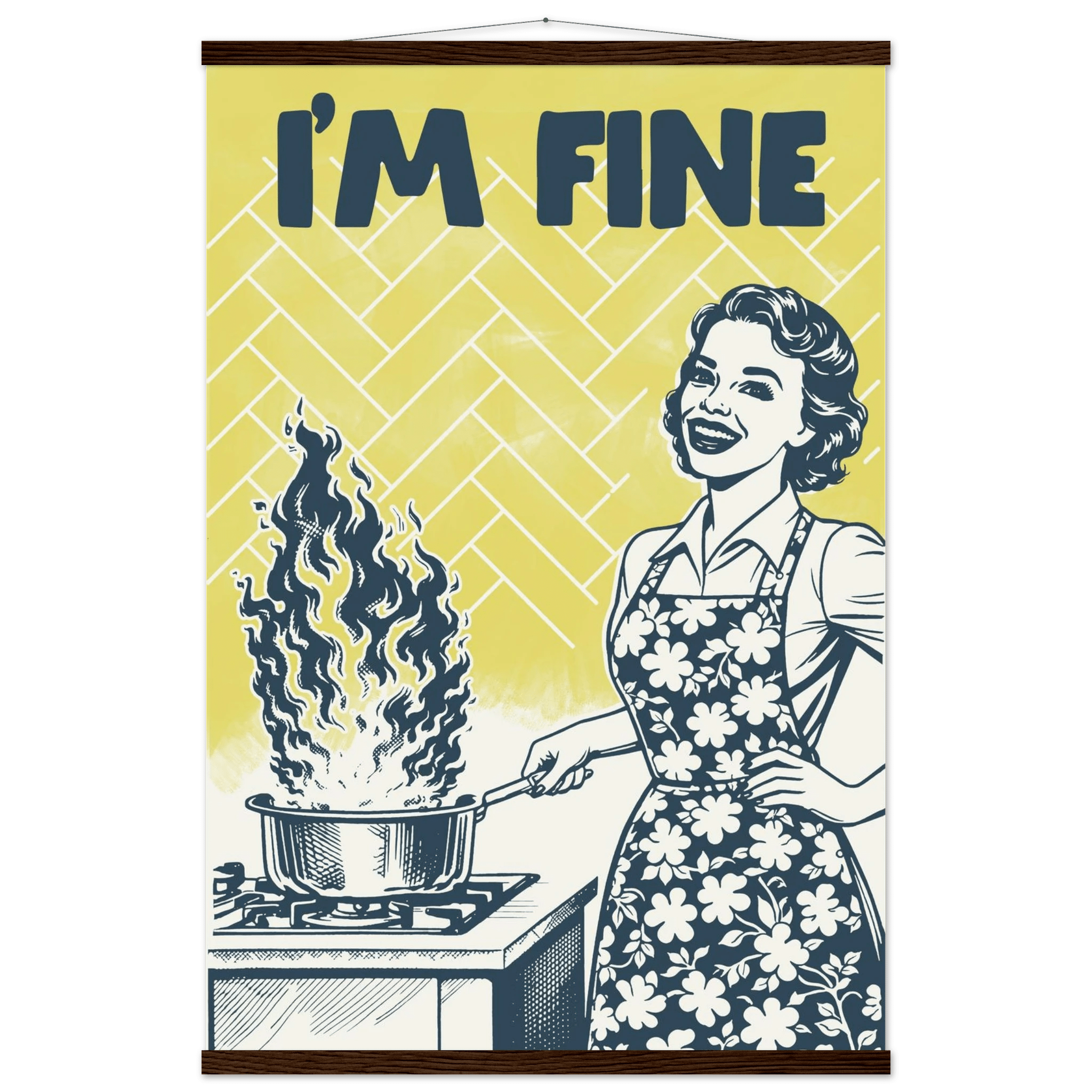 I'm Fine Poster – Funny Retro Kitchen Wall Art Print (Digital & Printed Options) - Evergreen Posters