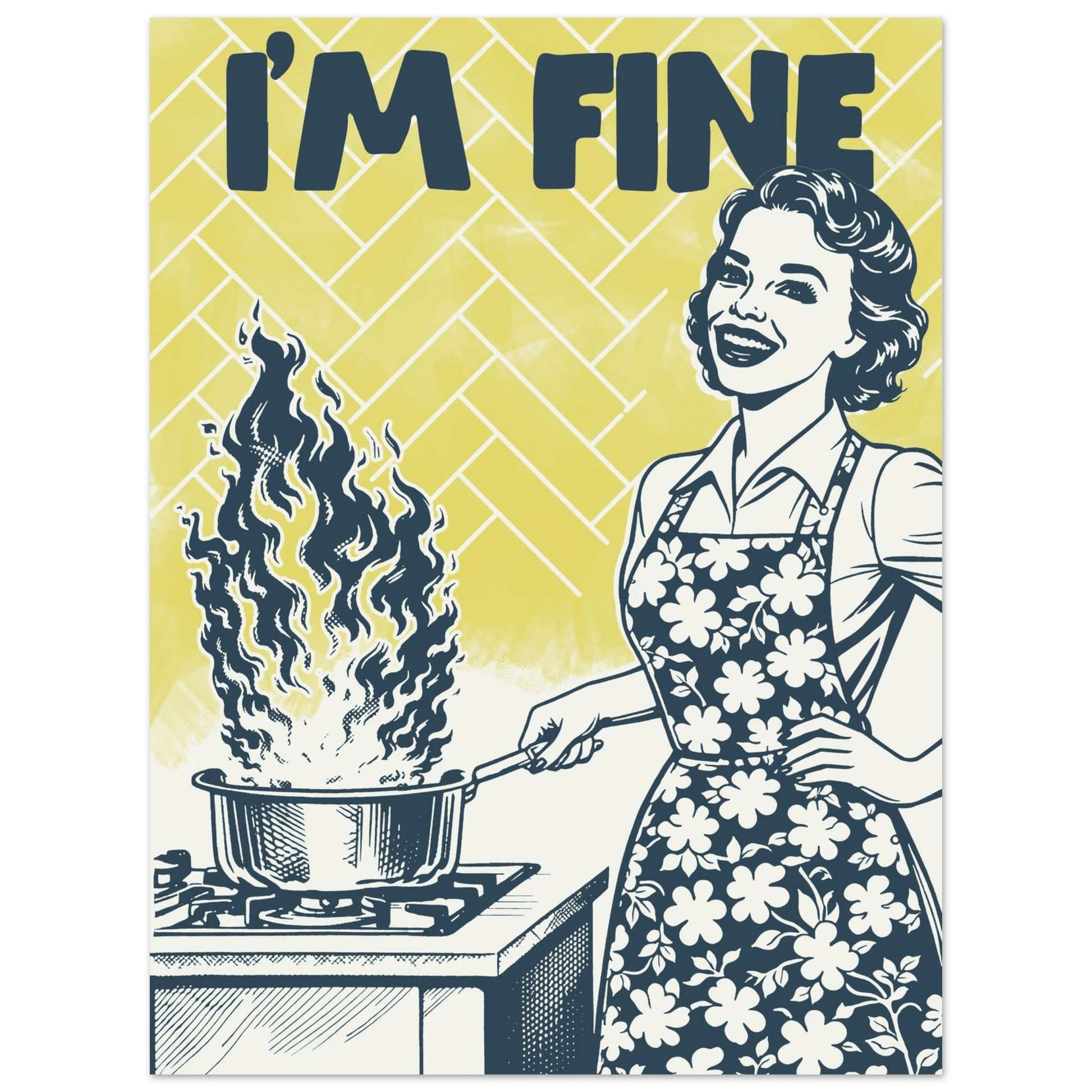 I'm Fine Poster – Funny Retro Kitchen Wall Art Print (Digital & Printed Options) - Evergreen Posters