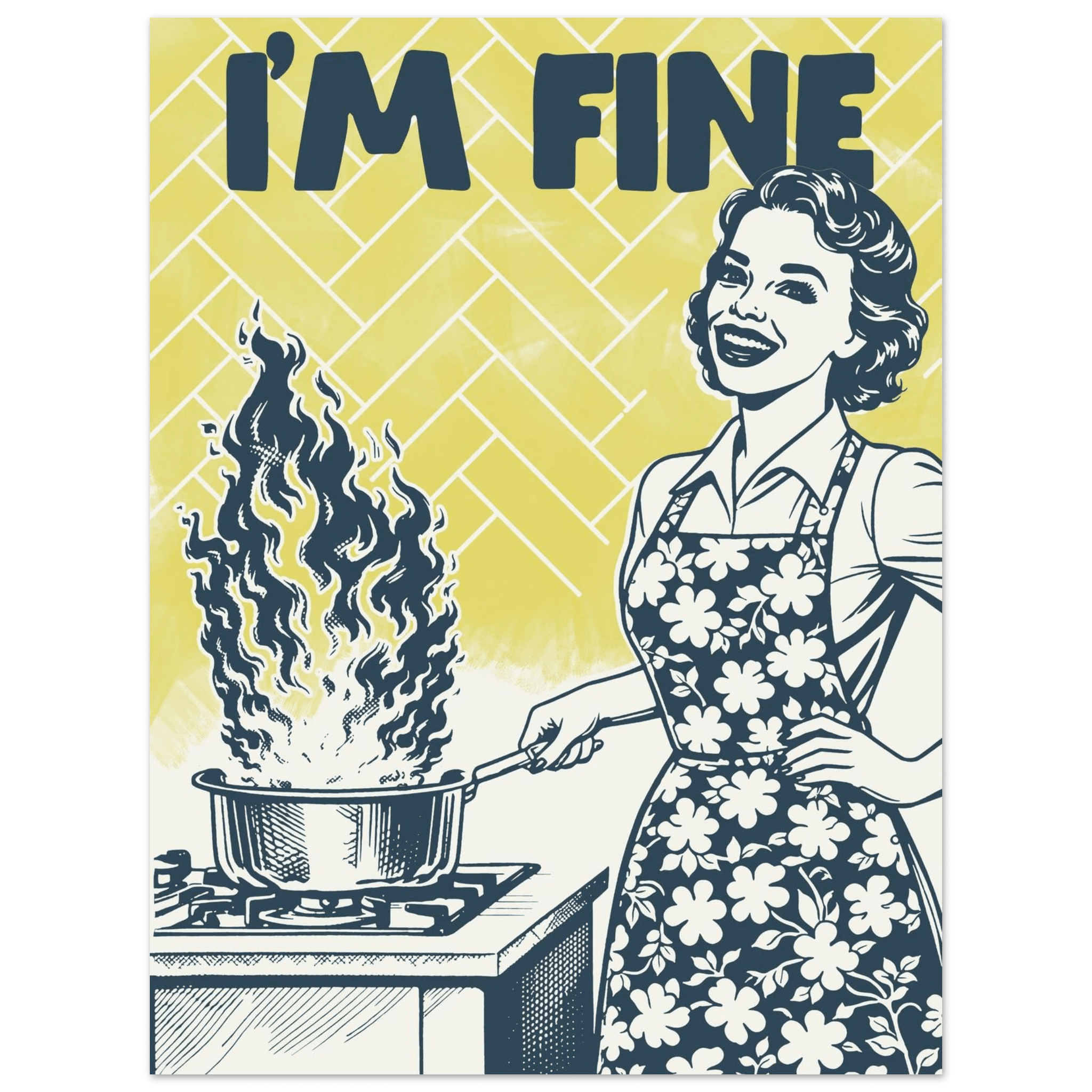 I'm Fine Poster – Funny Retro Kitchen Wall Art Print (Digital & Printed Options) - Evergreen Posters