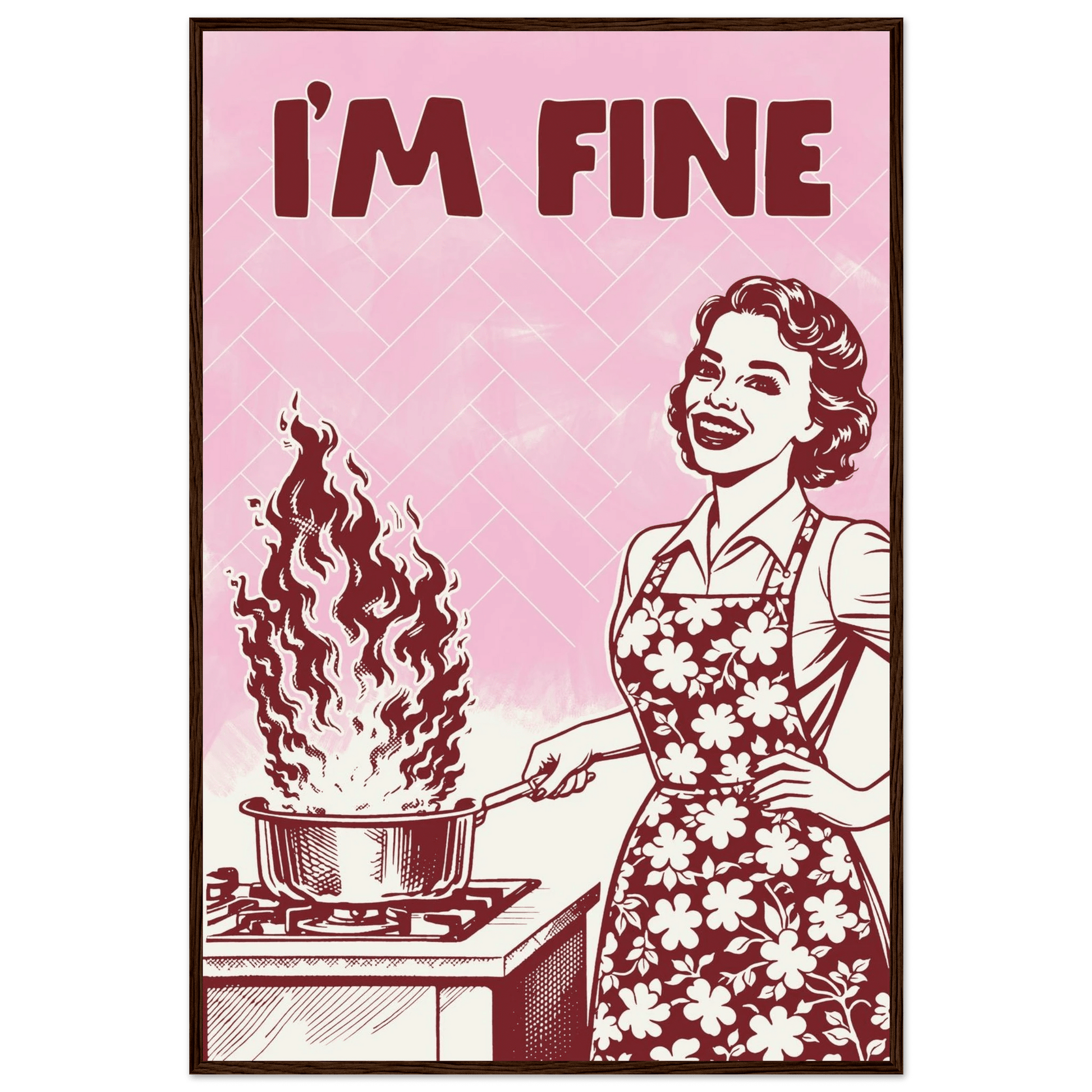 I'm Fine Poster – Funny Retro Pink Kitchen Wall Art Print (Digital & Printed Options) - Evergreen Posters