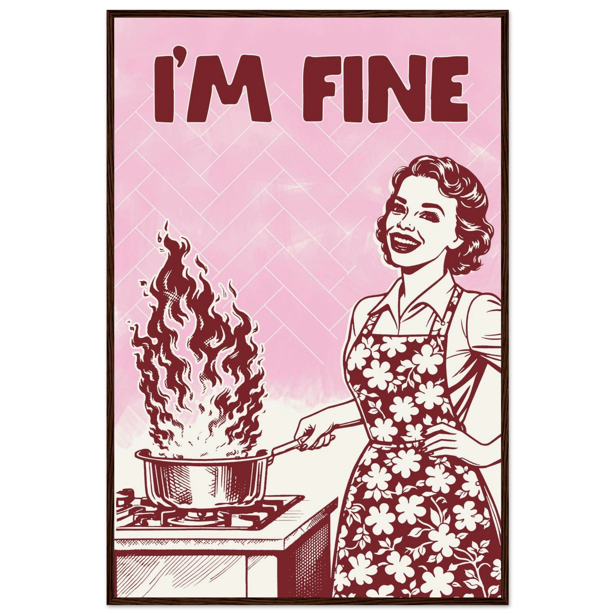 I'm Fine Poster – Funny Retro Pink Kitchen Wall Art Print (Digital & Printed Options) - Evergreen Posters