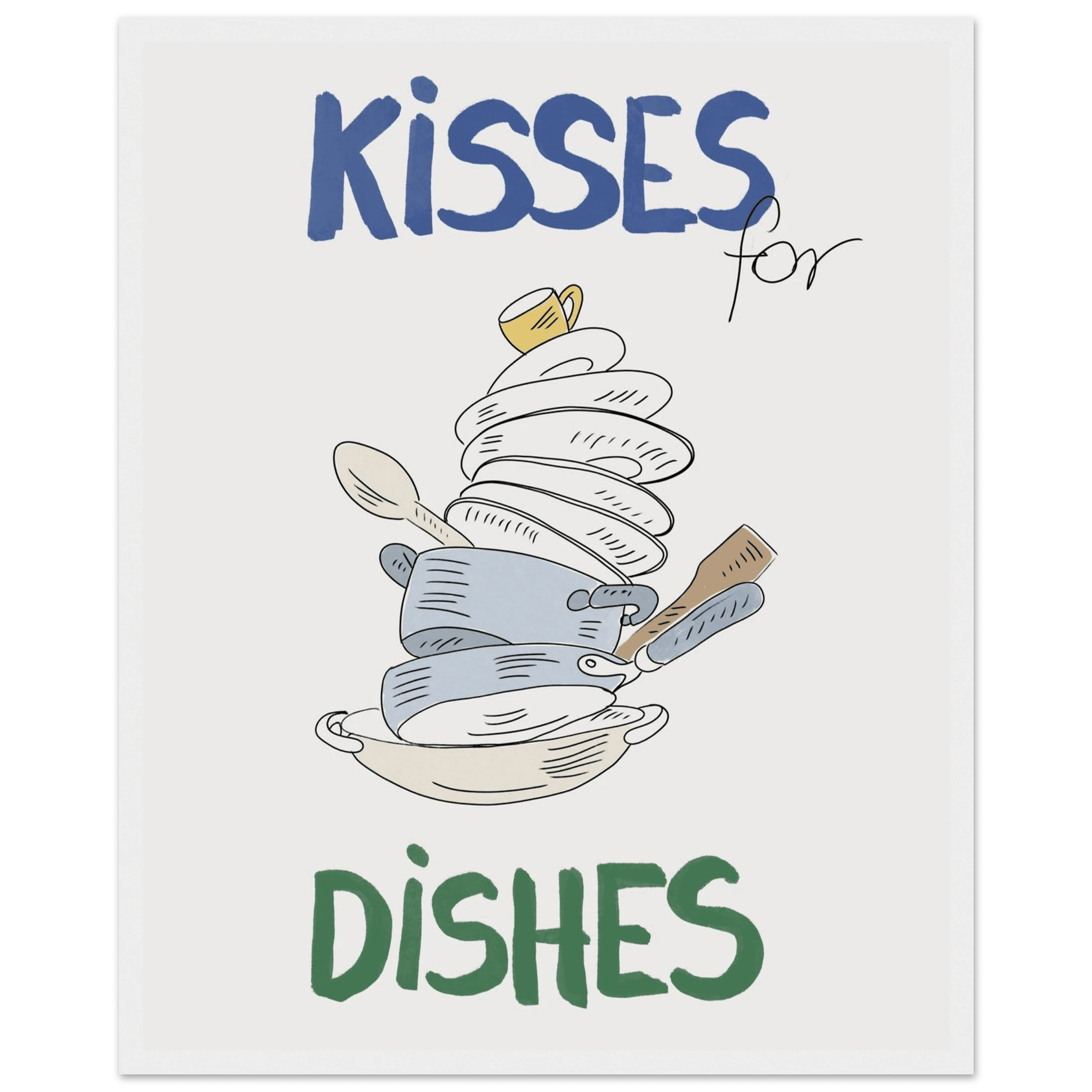 Kisses for Dishes Poster – Funny Kitchen Wall Art Print (Digital & Printed Options) - Evergreen Posters