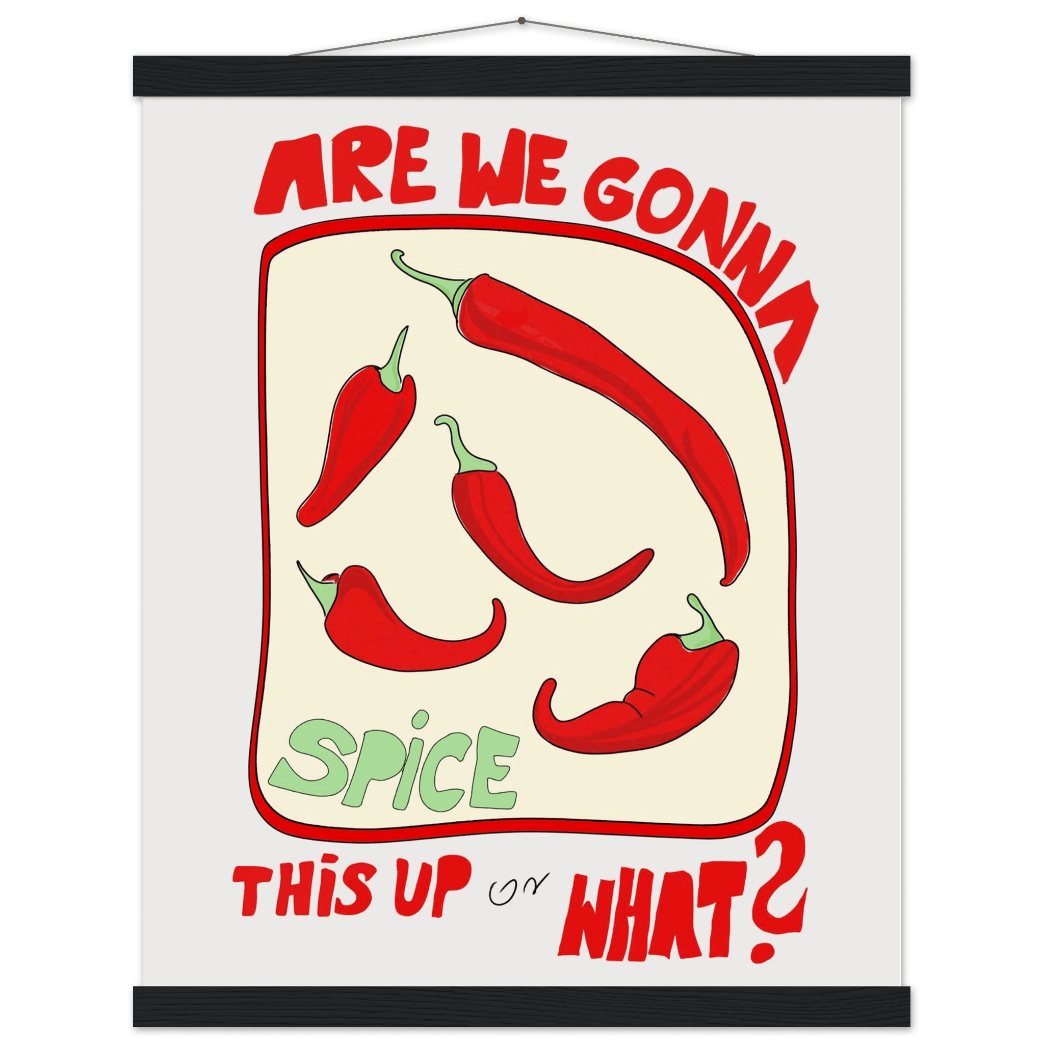 Spice This Up or What? Poster – Funny Spicy Kitchen Wall Art Print (Digital & Printed Options) - Evergreen Posters