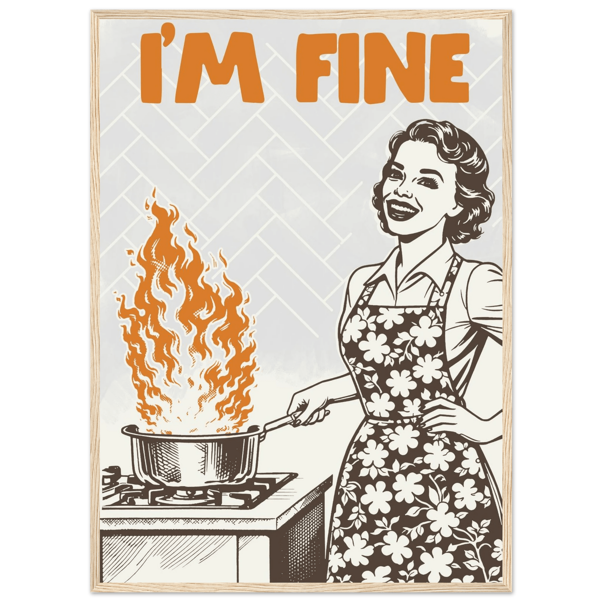 I'm Fine Poster – Funny Retro Kitchen Wall Art Print (Digital & Printed Options) - Evergreen Posters