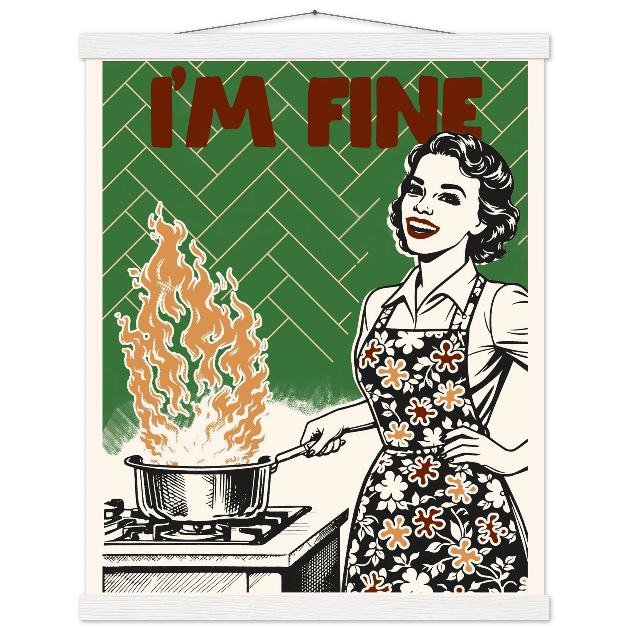 I'm Fine Poster – Funny Retro Kitchen Wall Art Print (Green Edition) - Evergreen Posters