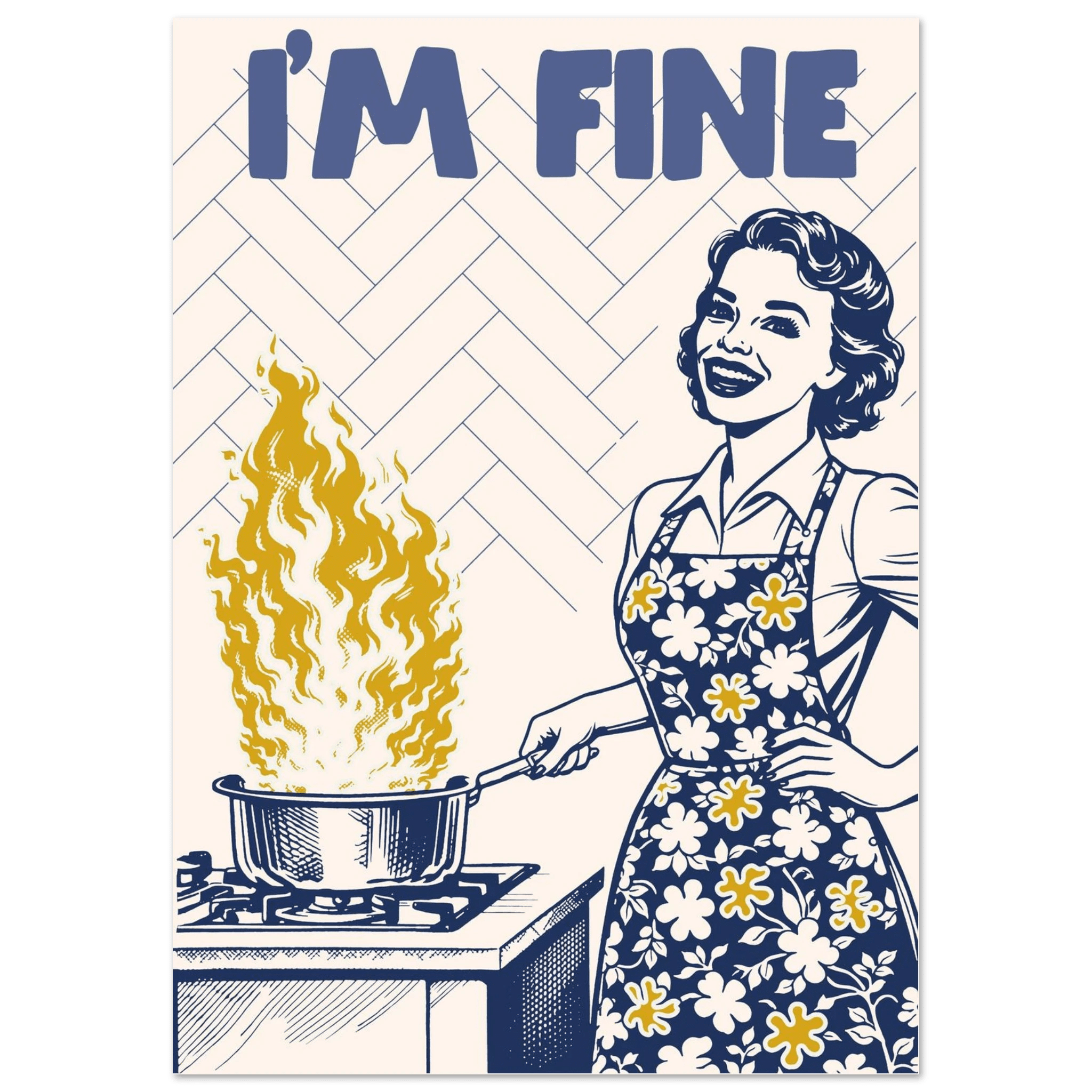 I'm Fine Poster – Funny Retro Kitchen Wall Art Print (Digital & Printed Options) - Evergreen Posters