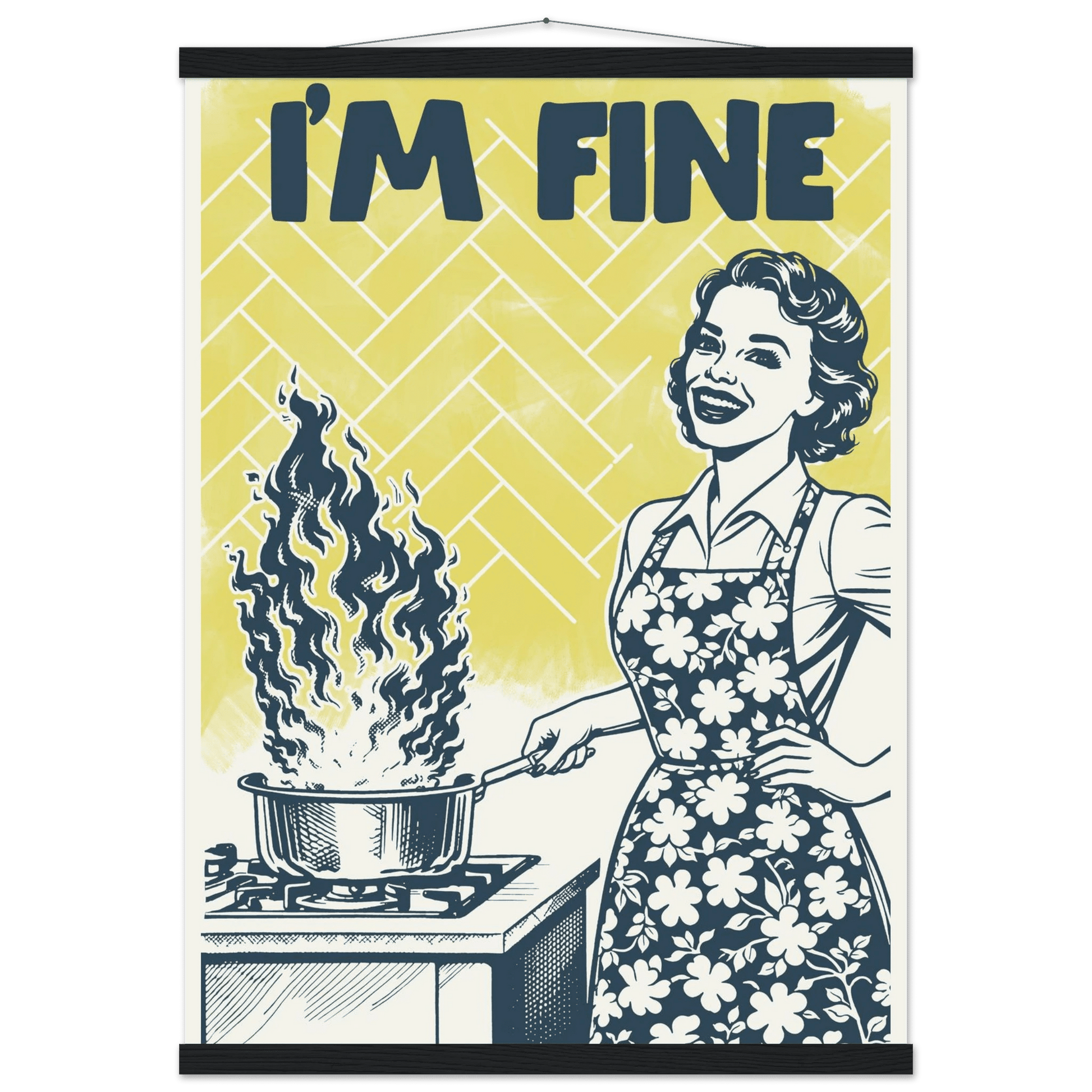 I'm Fine Poster – Funny Retro Kitchen Wall Art Print (Digital & Printed Options) - Evergreen Posters