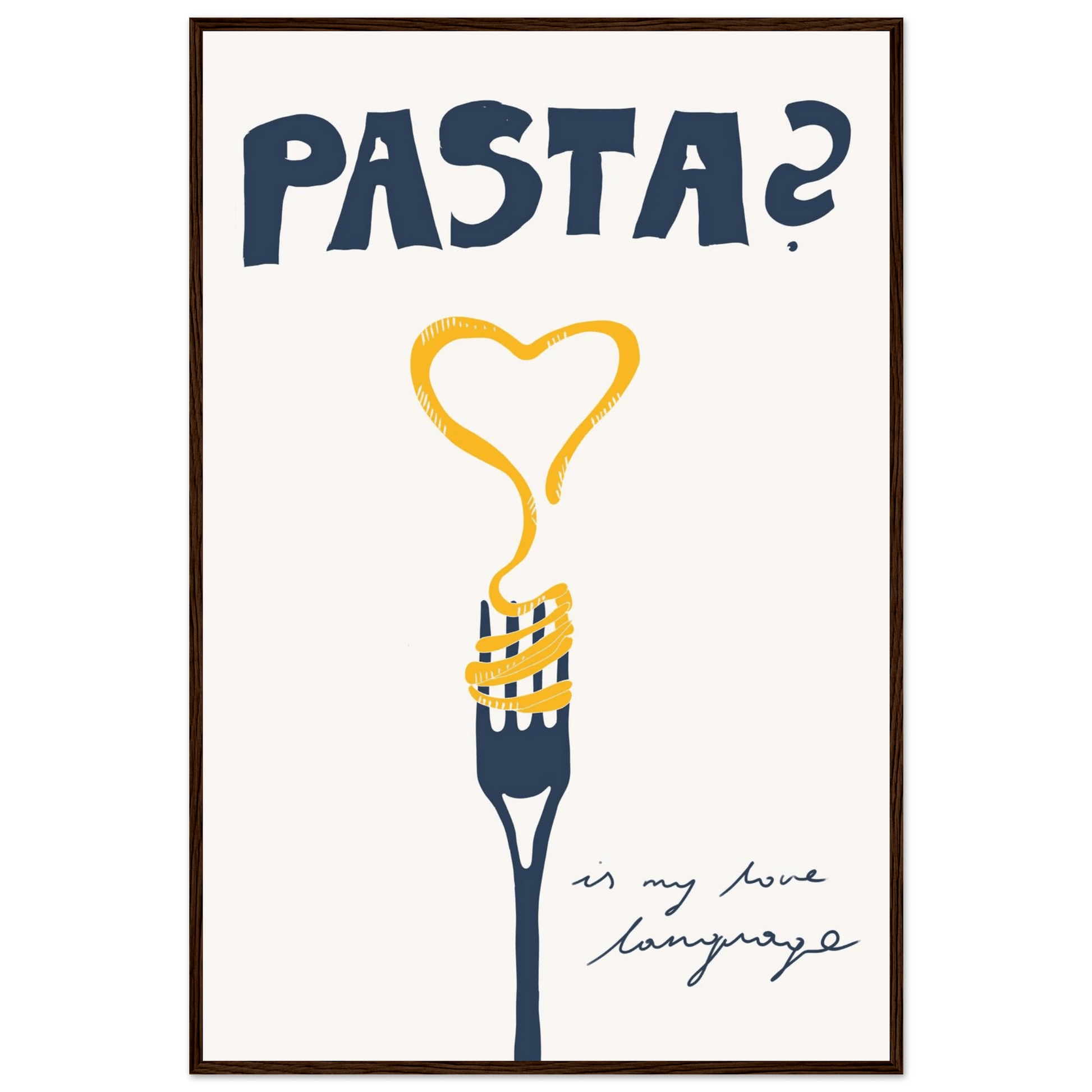 Pasta is My Love Language Poster – Playful Kitchen Wall Art Print (Digital & Printed Options) - Evergreen Posters