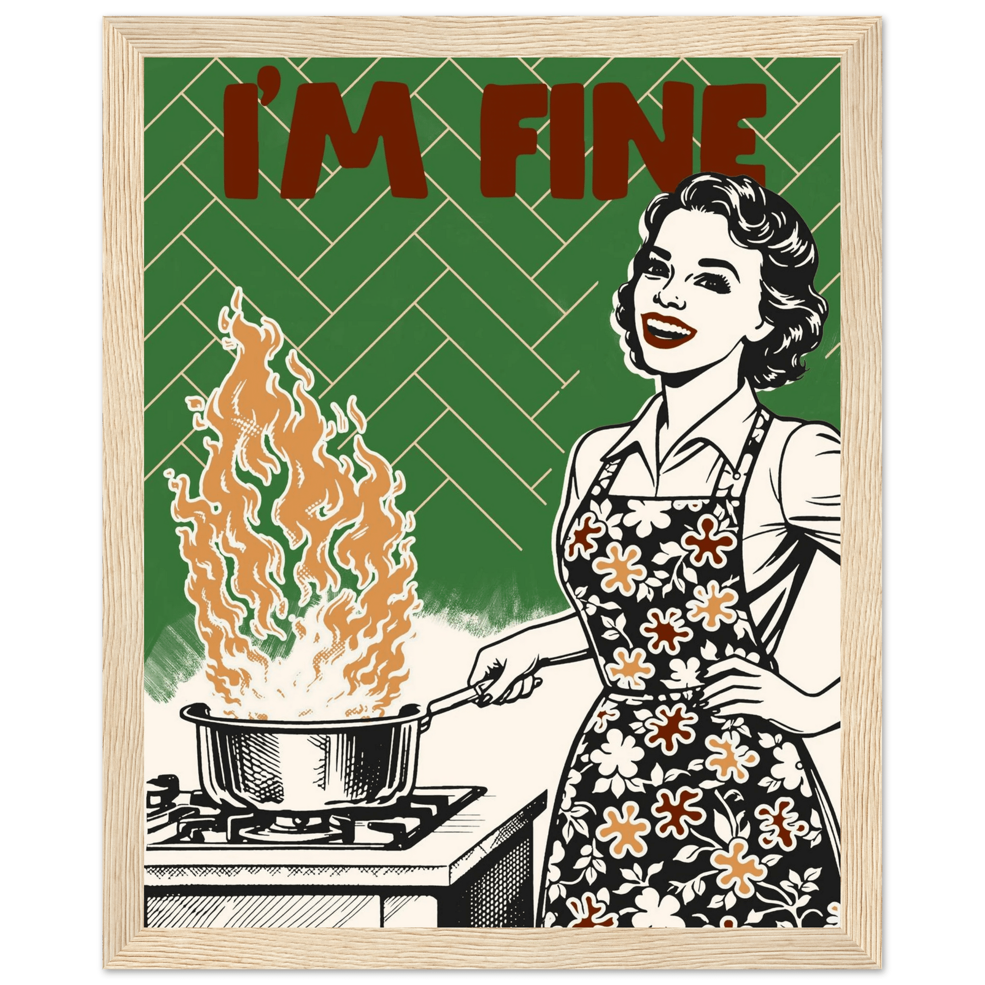 I'm Fine Poster – Funny Retro Kitchen Wall Art Print (Green Edition) - Evergreen Posters