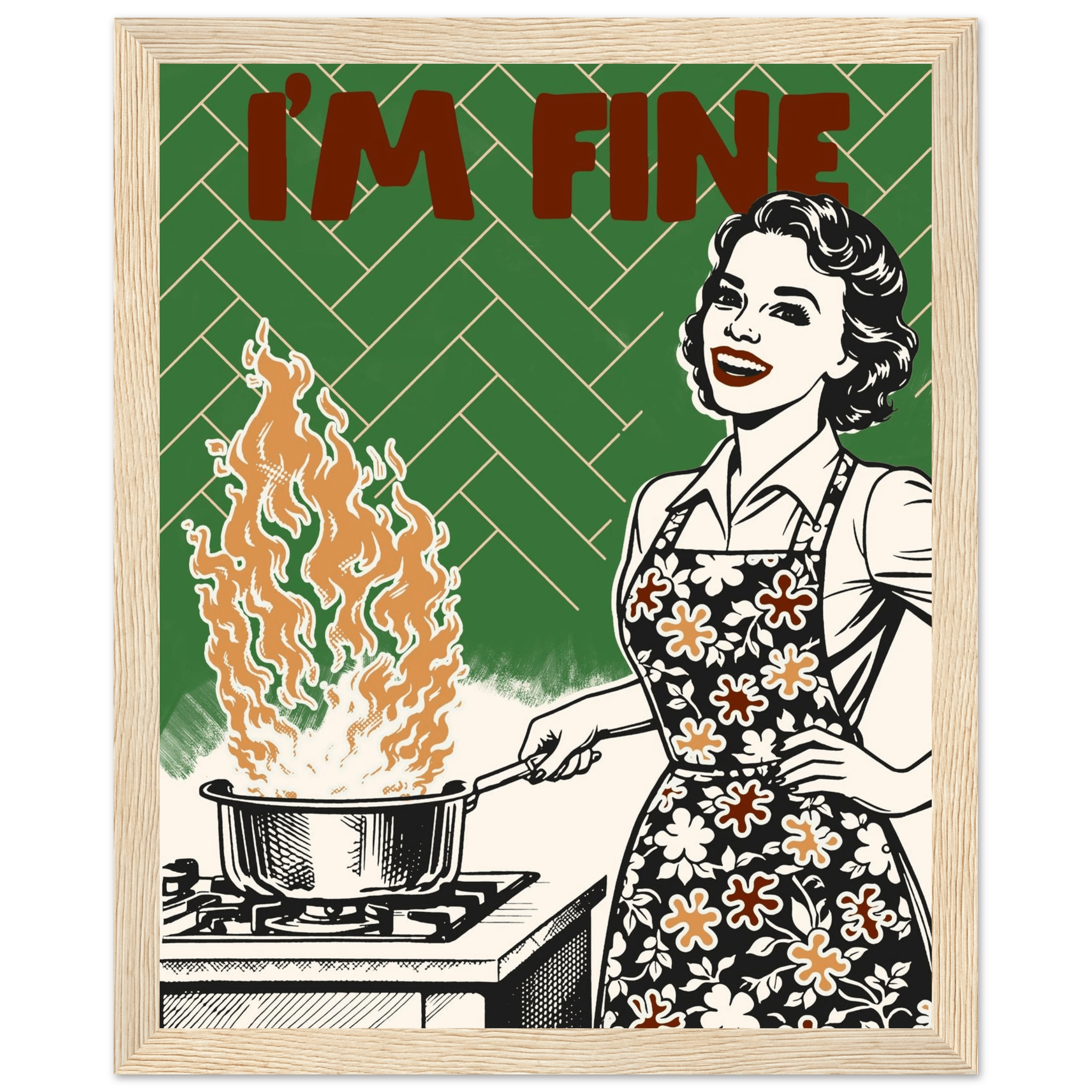 I'm Fine Poster – Funny Retro Kitchen Wall Art Print (Green Edition) - Evergreen Posters