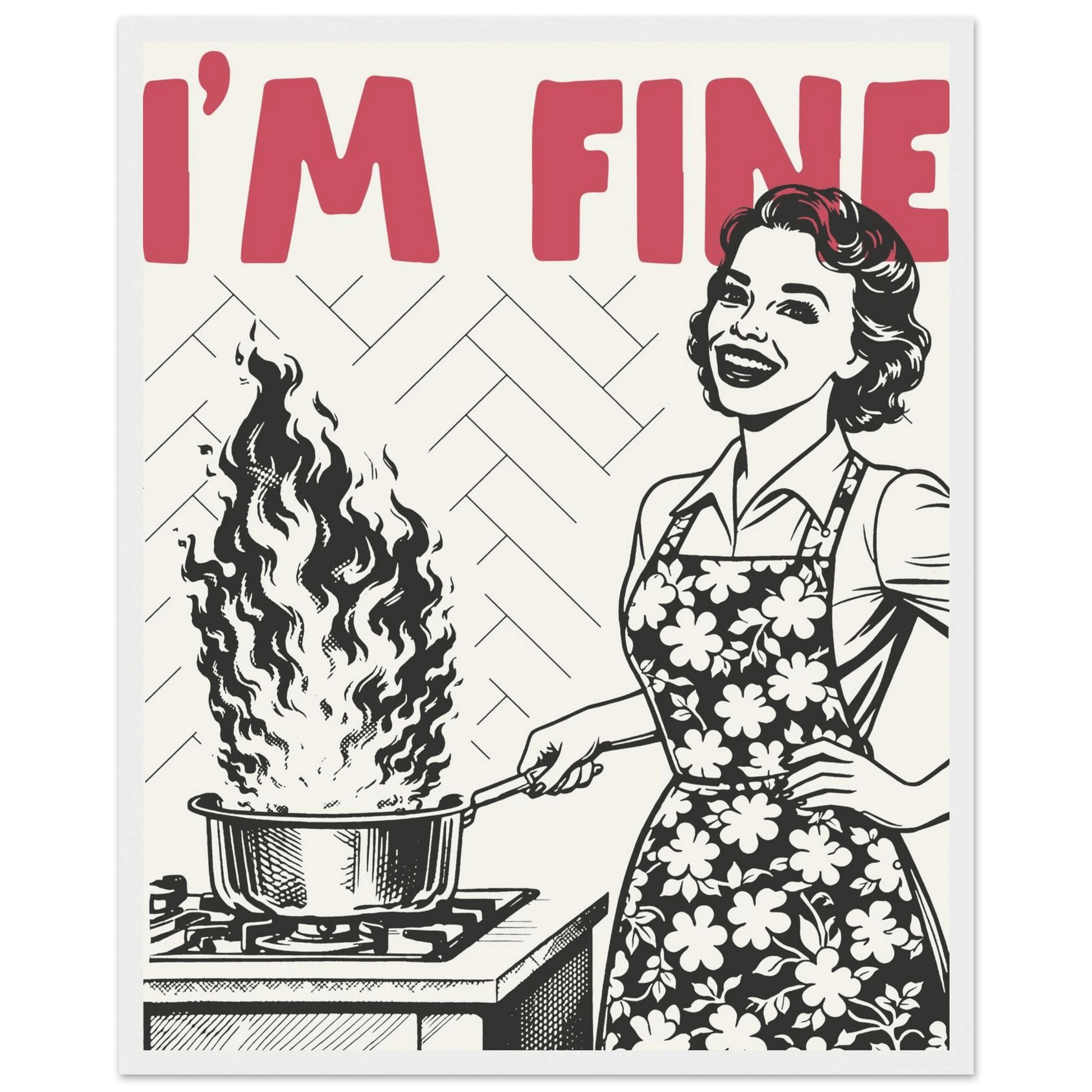 I'm Fine Poster – Funny Retro Kitchen Wall Art Print (Red Edition) - Evergreen Posters