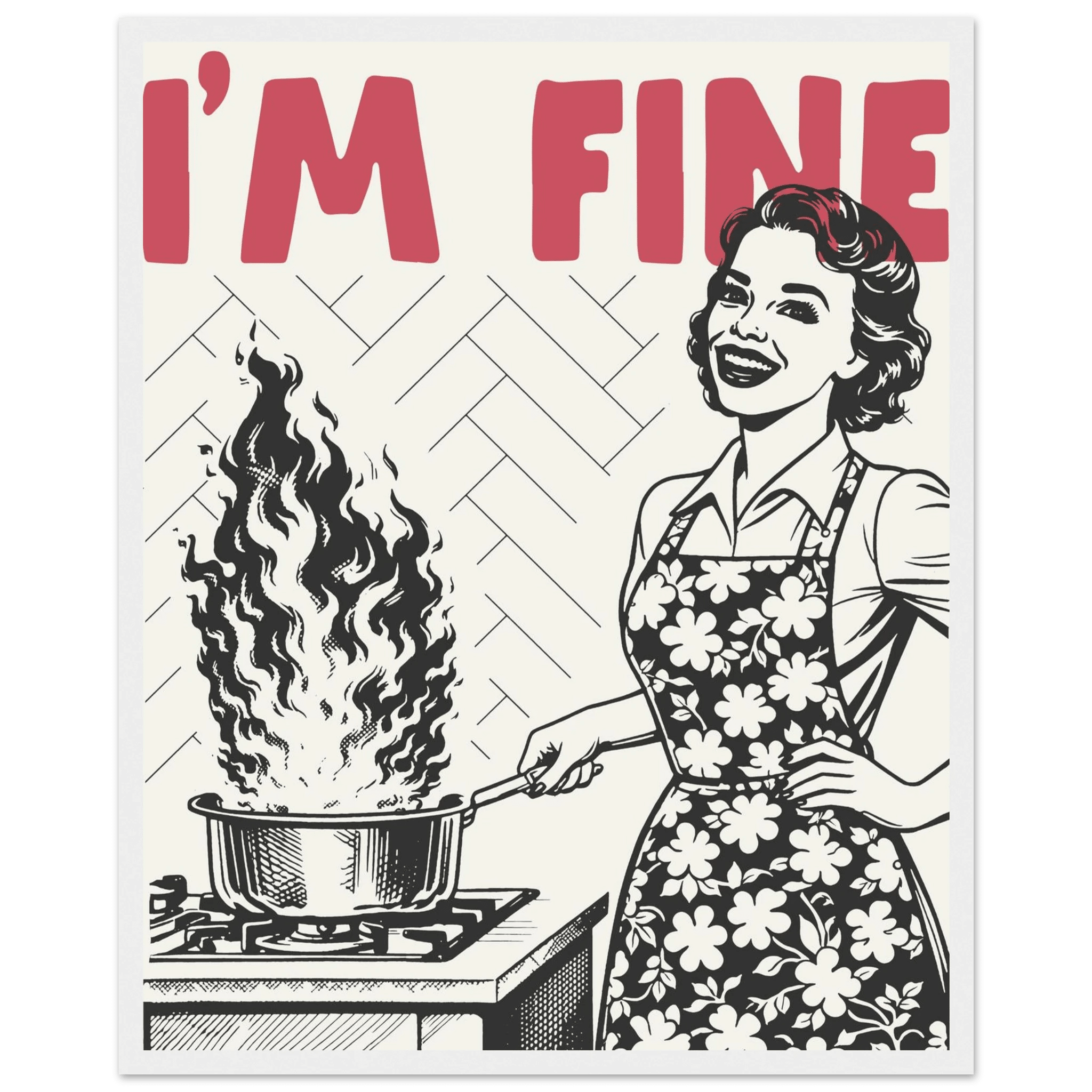 I'm Fine Poster – Funny Retro Kitchen Wall Art Print (Red Edition) - Evergreen Posters