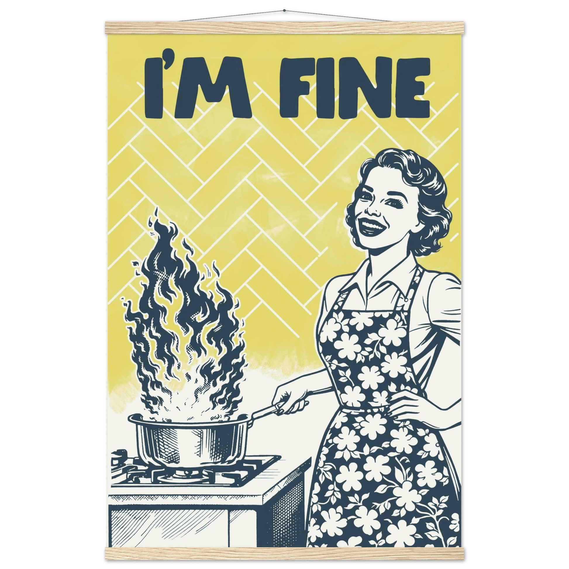 I'm Fine Poster – Funny Retro Kitchen Wall Art Print (Digital & Printed Options) - Evergreen Posters