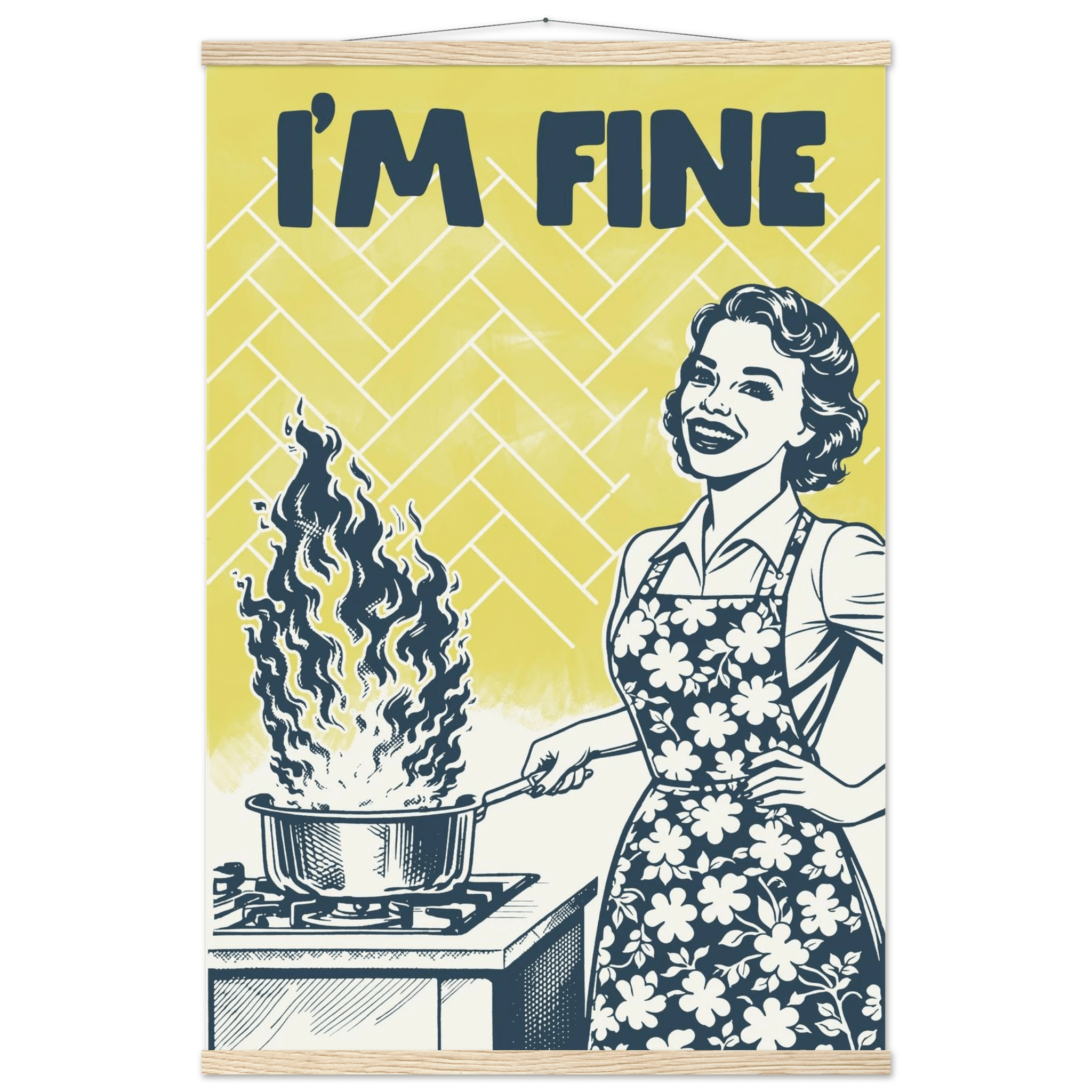 I'm Fine Poster – Funny Retro Kitchen Wall Art Print (Digital & Printed Options) - Evergreen Posters