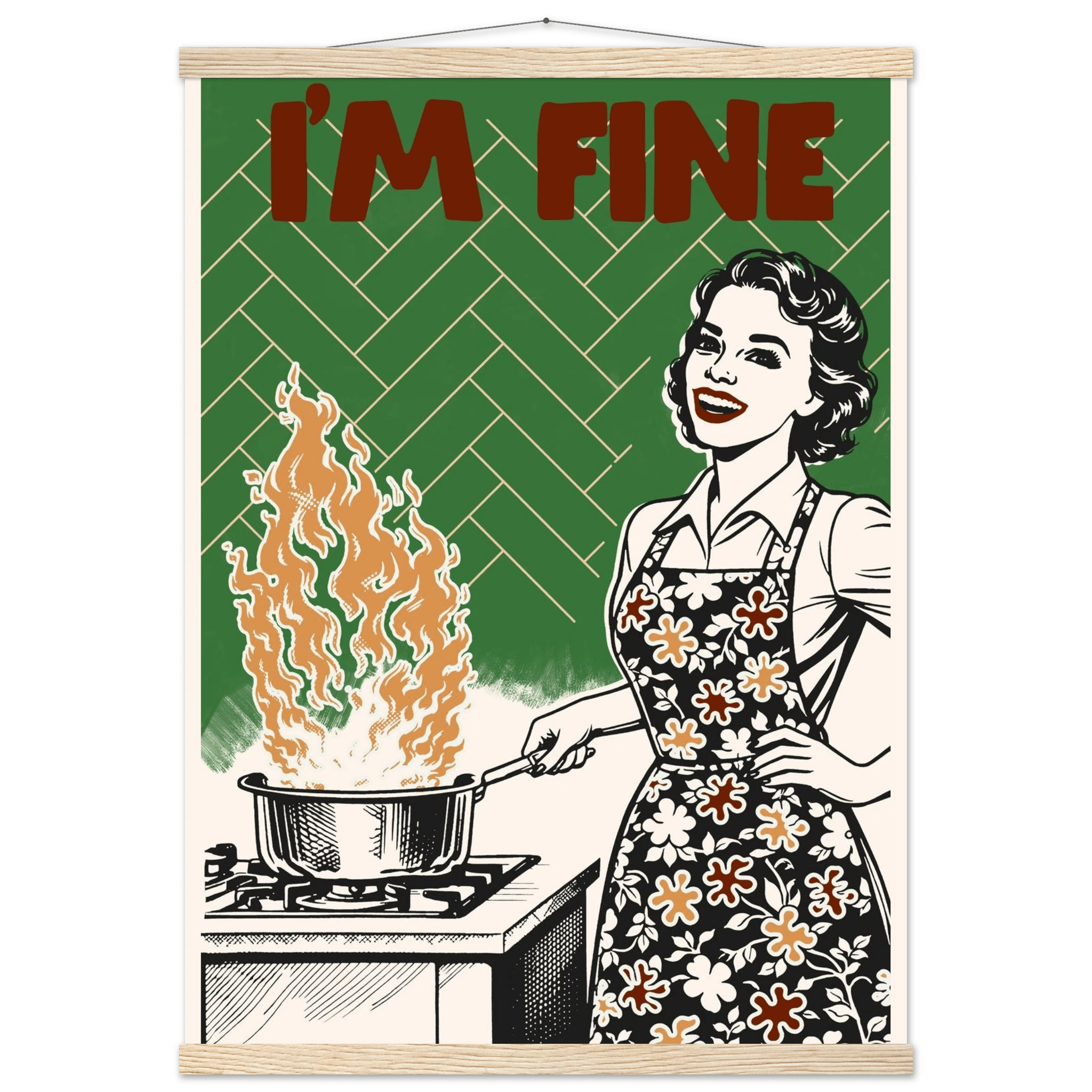 I'm Fine Poster – Funny Retro Kitchen Wall Art Print (Green Edition) - Evergreen Posters