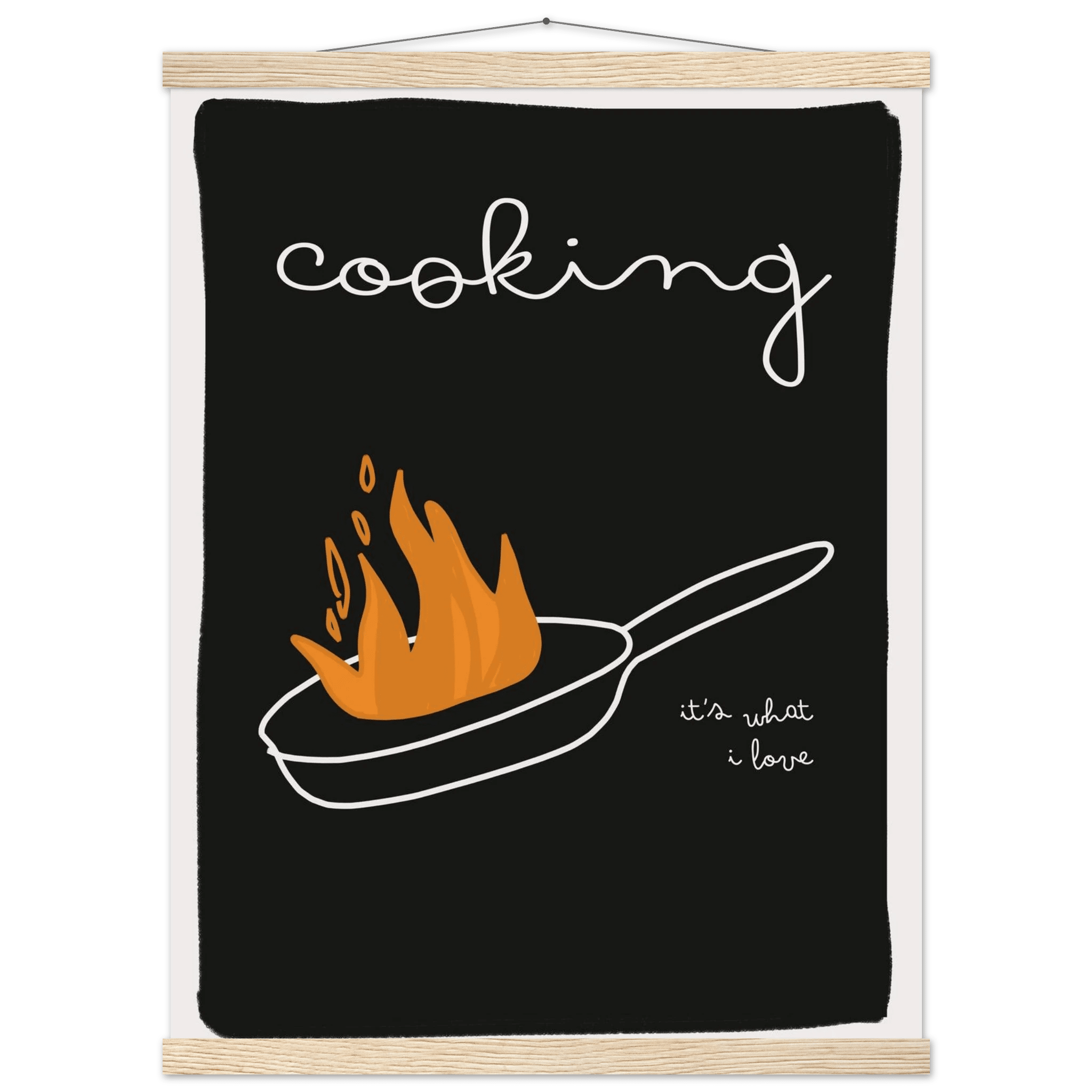 Cooking It's What I Love | Dark Kitchen Quote Wall Art Print - Evergreen Posters