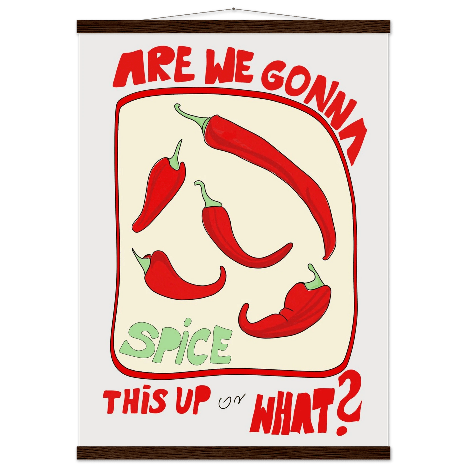 Spice This Up or What? Poster – Funny Spicy Kitchen Wall Art Print (Digital & Printed Options) - Evergreen Posters