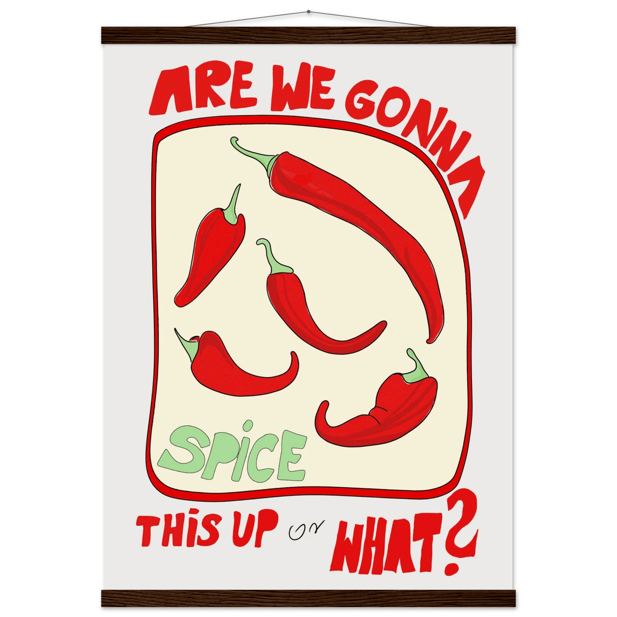 Spice This Up or What? Poster – Funny Spicy Kitchen Wall Art Print (Digital & Printed Options) - Evergreen Posters
