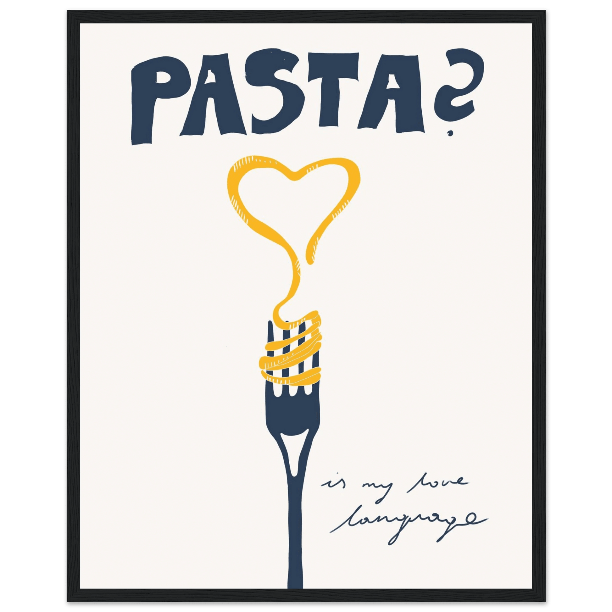 Pasta is My Love Language Poster – Playful Kitchen Wall Art Print (Digital & Printed Options) - Evergreen Posters
