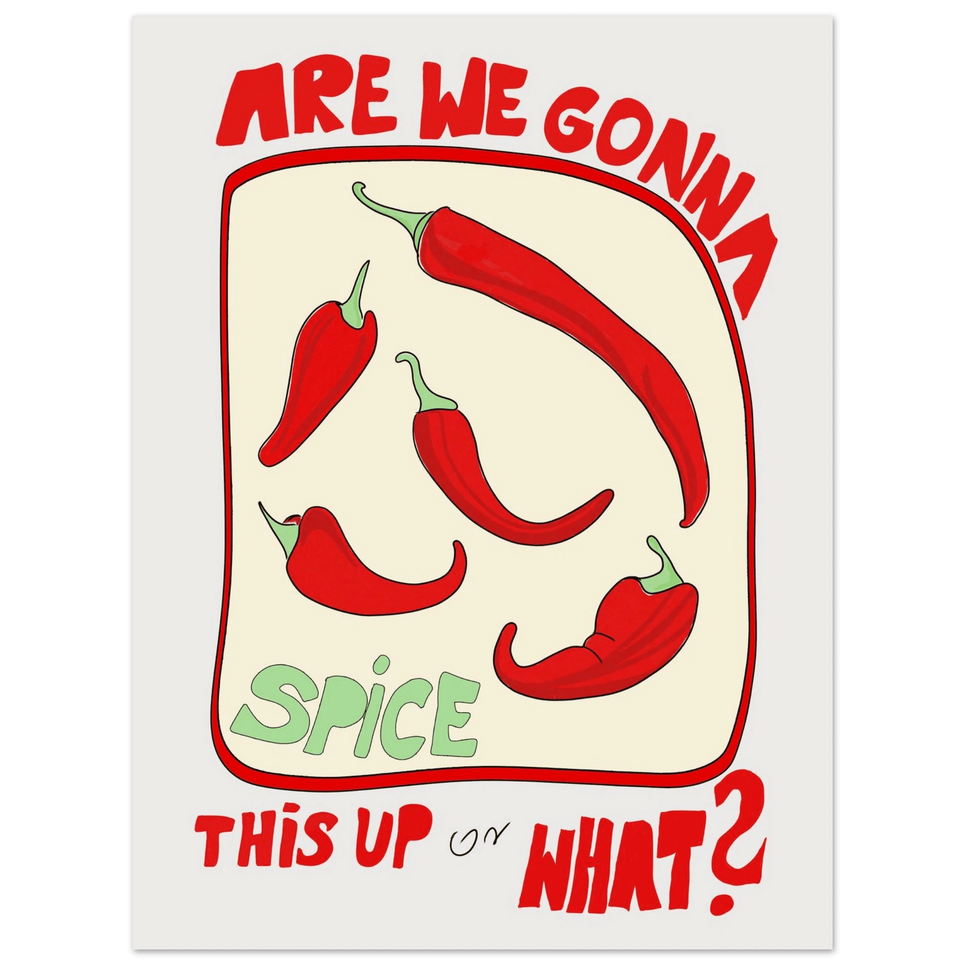 Spice This Up or What? Poster – Funny Spicy Kitchen Wall Art Print (Digital & Printed Options) - Evergreen Posters
