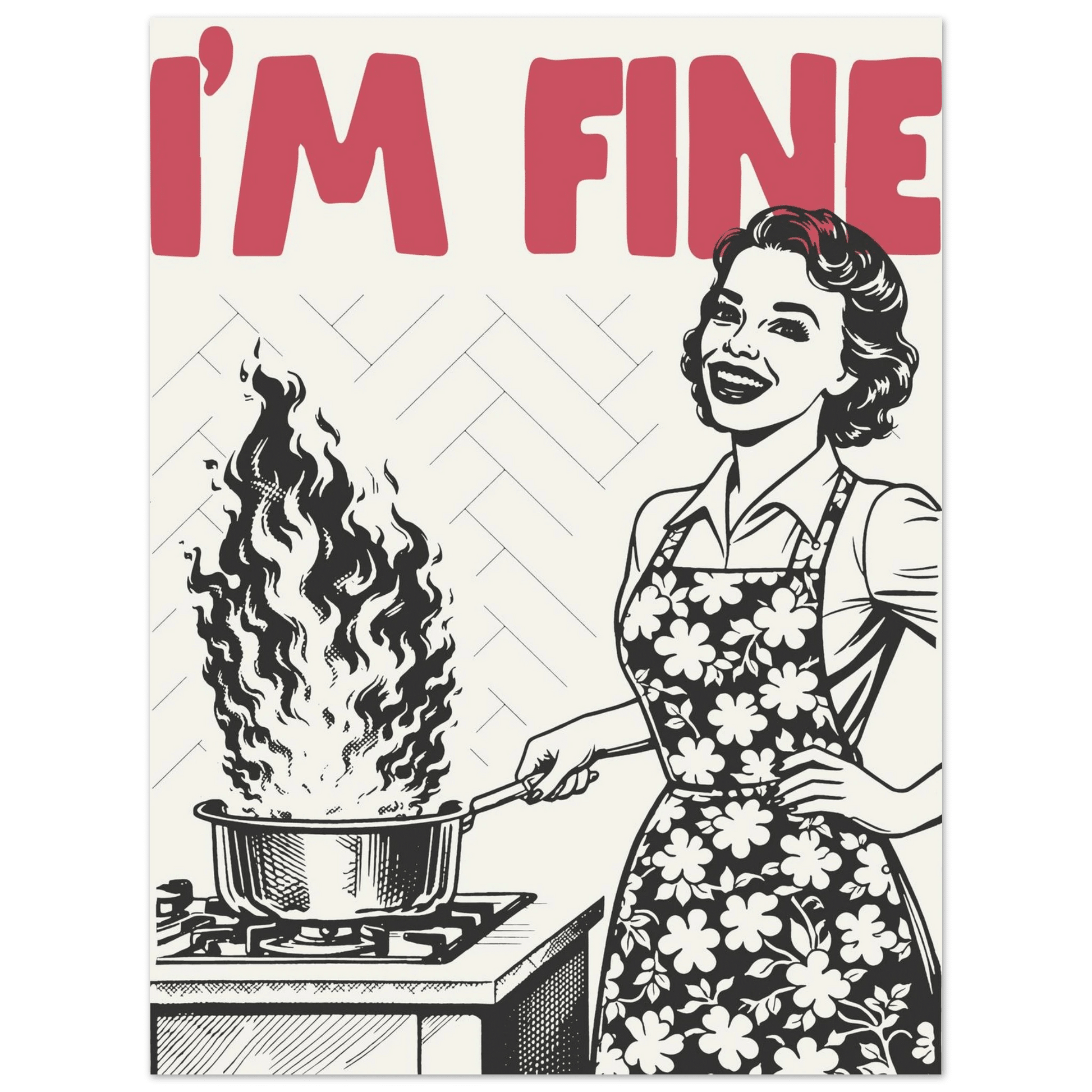 I'm Fine Poster – Funny Retro Kitchen Wall Art Print (Red Edition) - Evergreen Posters