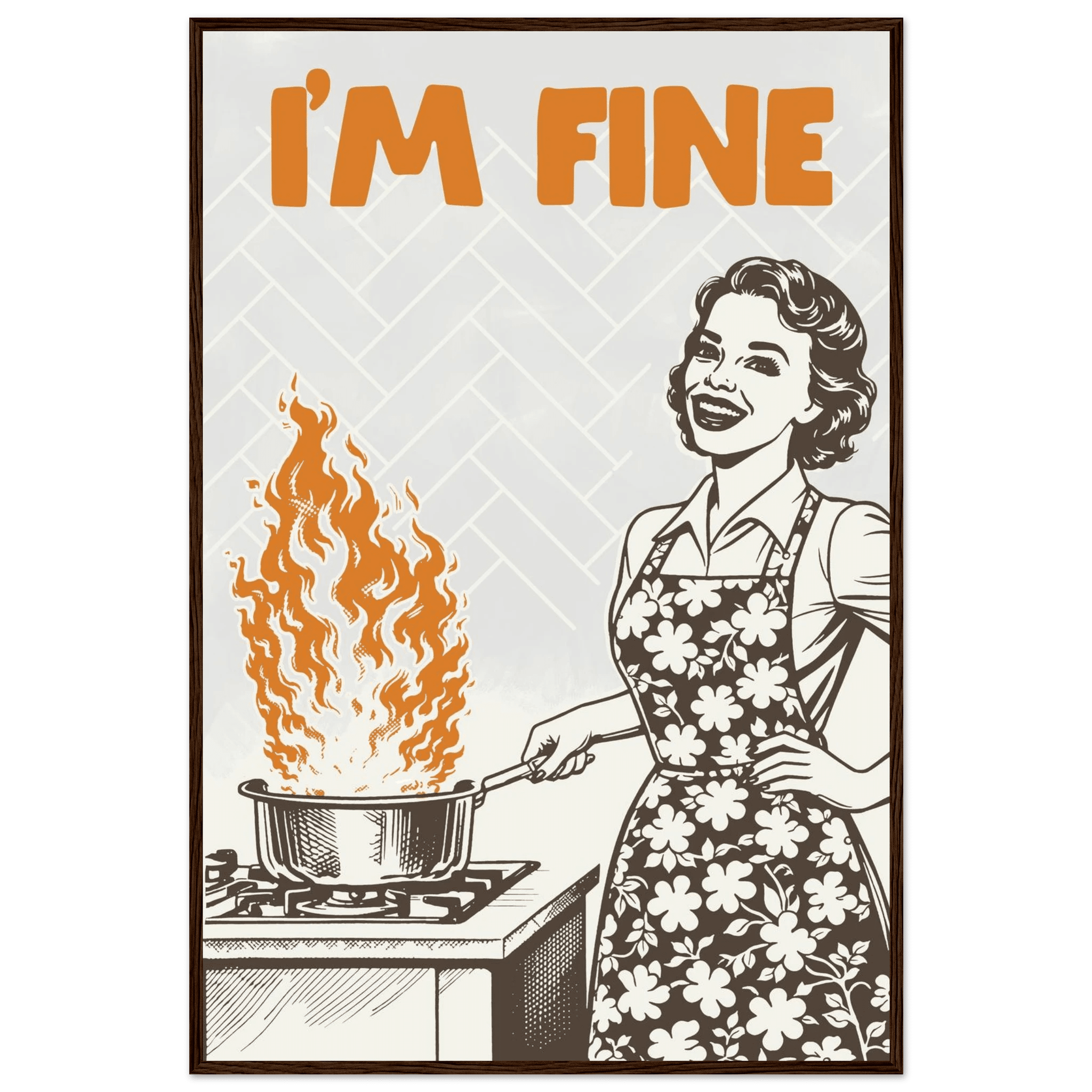 I'm Fine Poster – Funny Retro Kitchen Wall Art Print (Digital & Printed Options) - Evergreen Posters