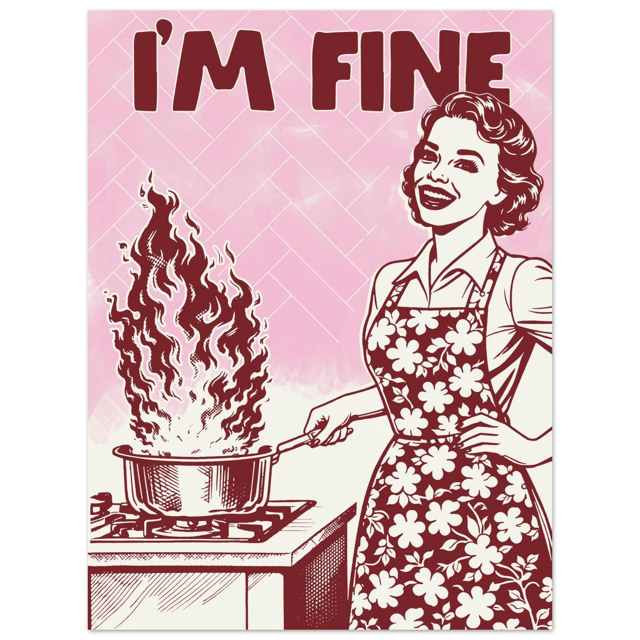 I'm Fine Poster – Funny Retro Pink Kitchen Wall Art Print (Digital & Printed Options) - Evergreen Posters