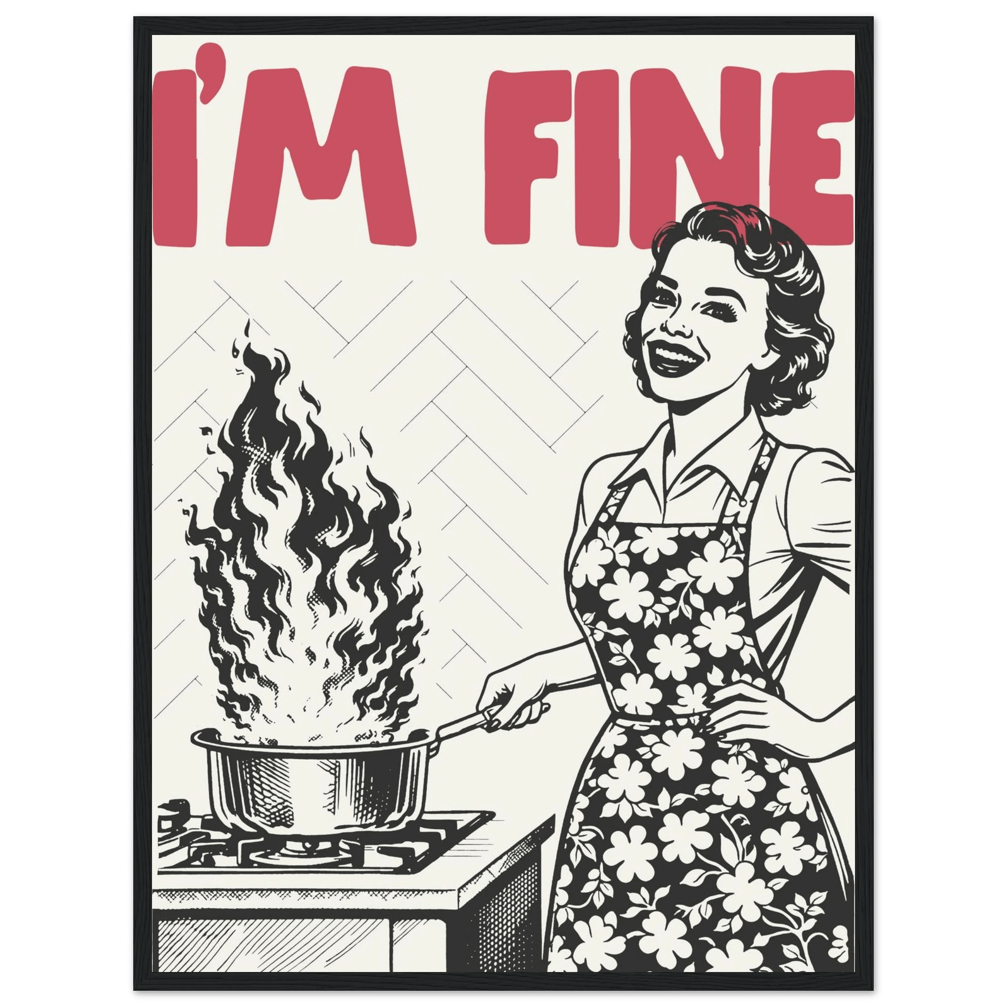 I'm Fine Poster – Funny Retro Kitchen Wall Art Print (Red Edition) - Evergreen Posters