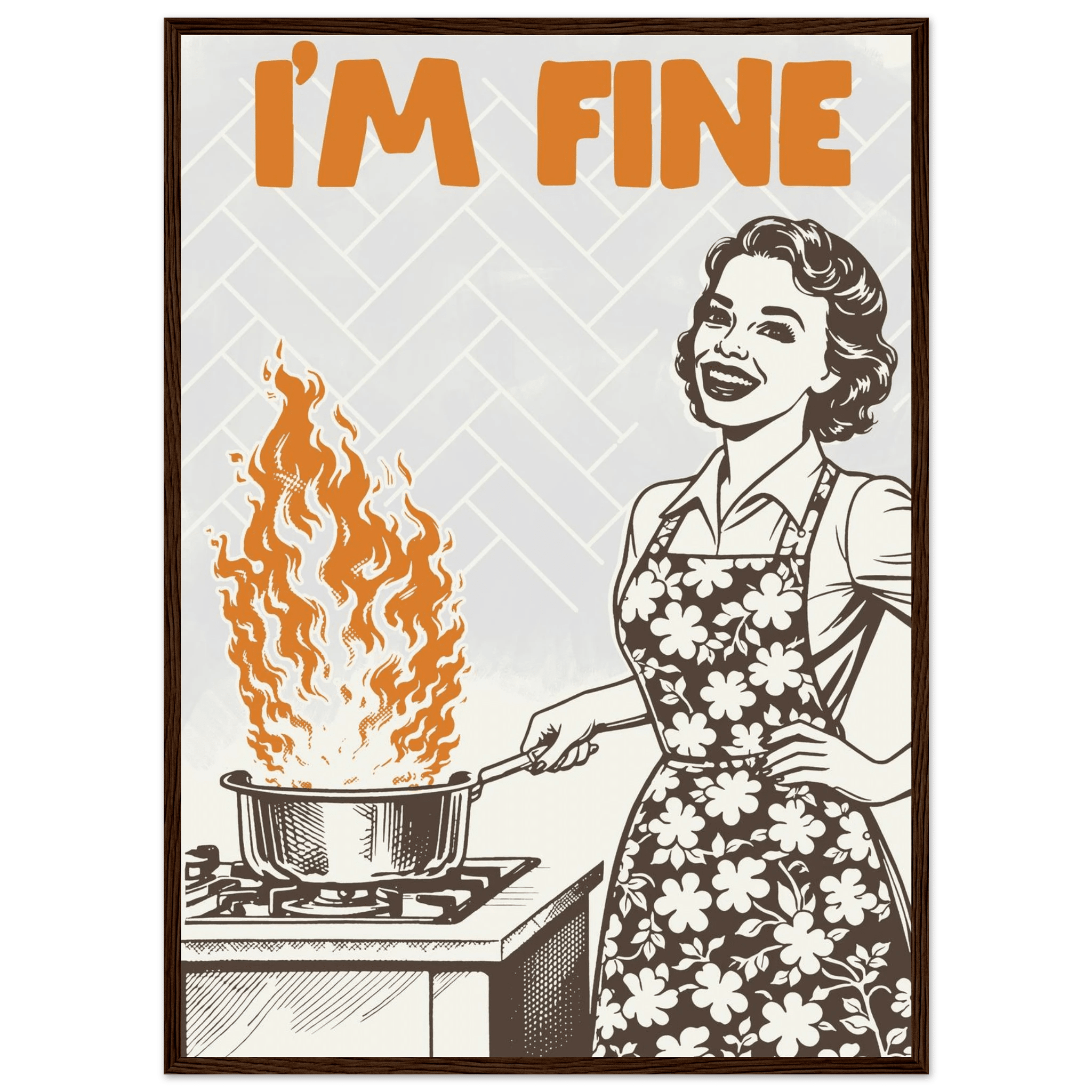 I'm Fine Poster – Funny Retro Kitchen Wall Art Print (Digital & Printed Options) - Evergreen Posters