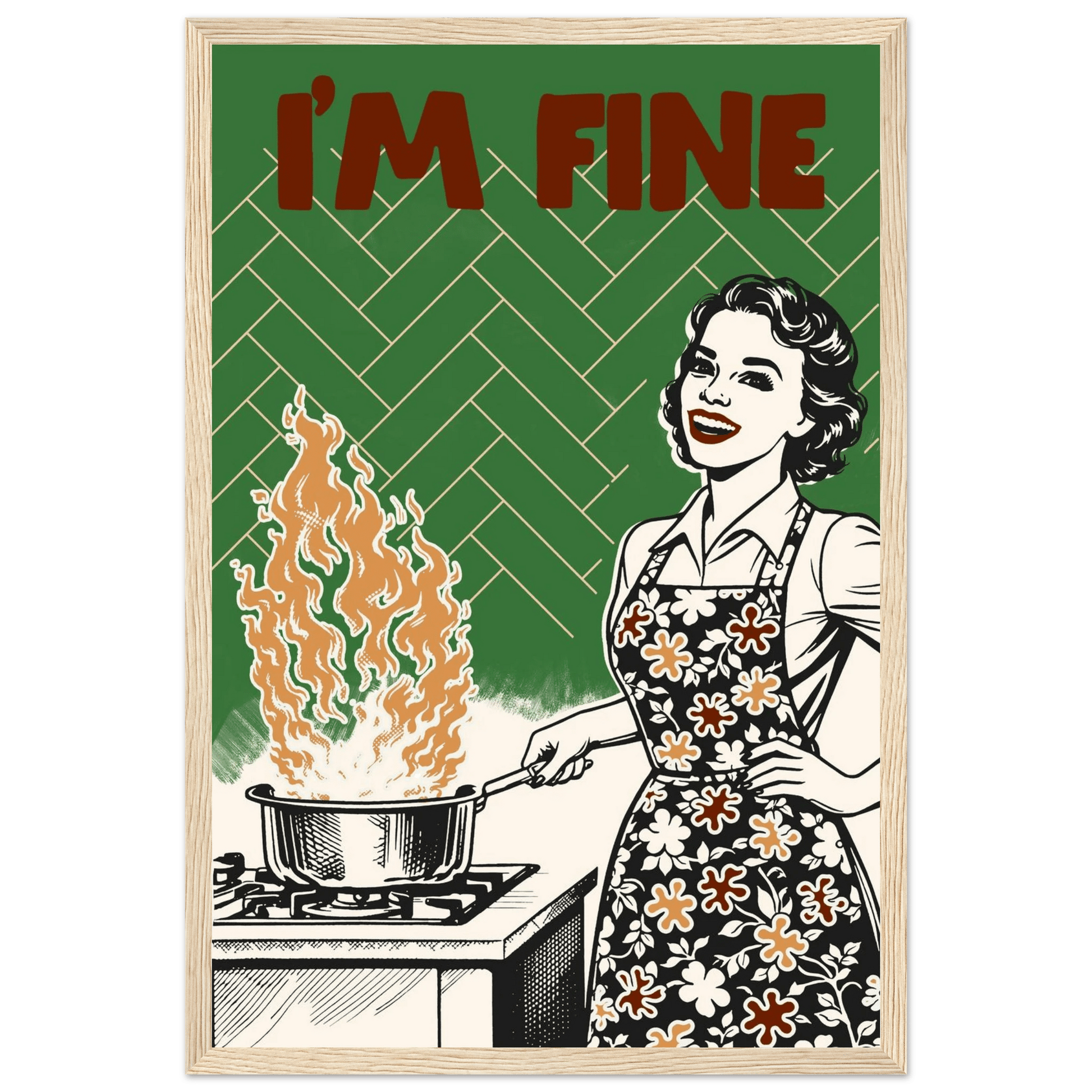 I'm Fine Poster – Funny Retro Kitchen Wall Art Print (Green Edition) - Evergreen Posters