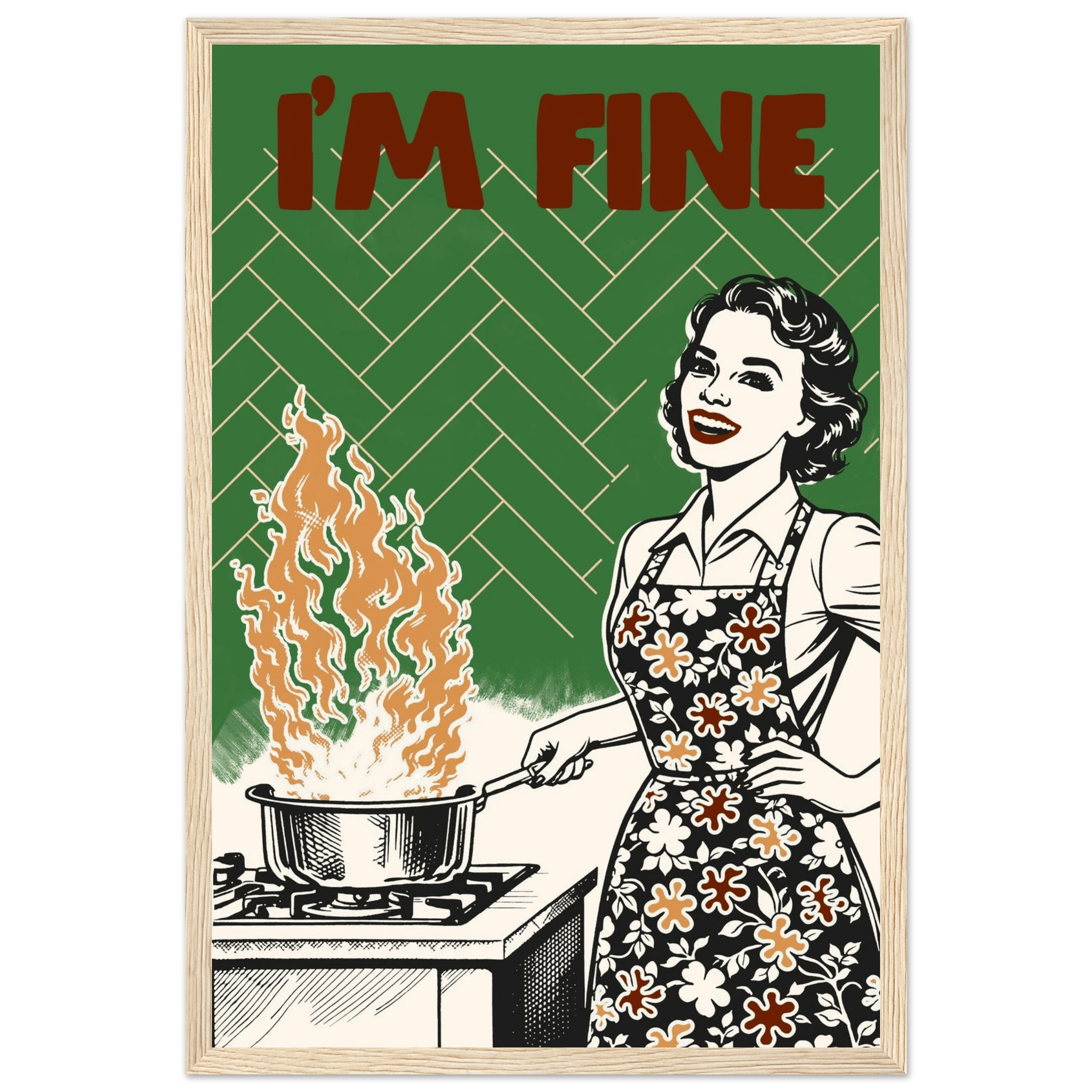I'm Fine Poster – Funny Retro Kitchen Wall Art Print (Green Edition) - Evergreen Posters