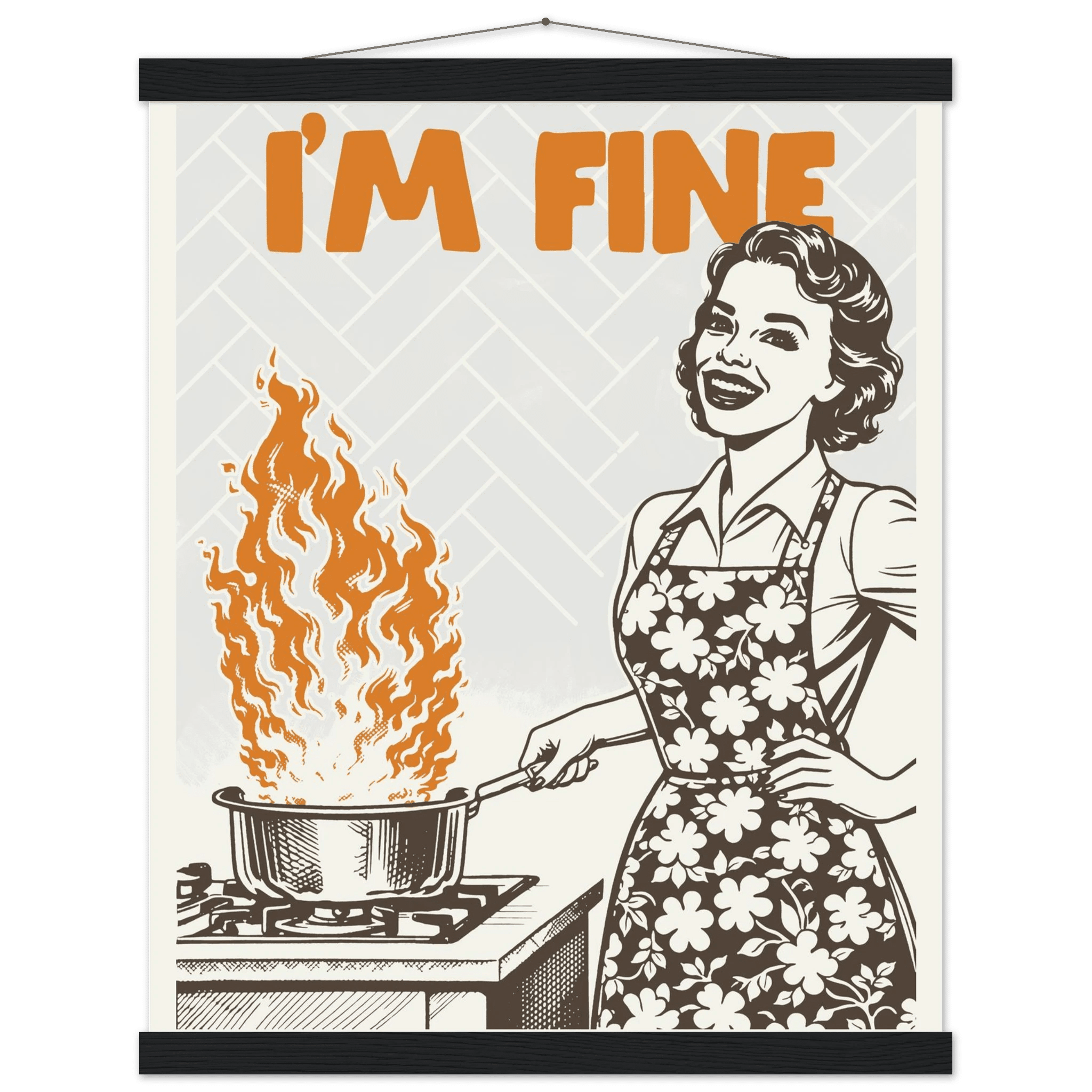 I'm Fine Poster – Funny Retro Kitchen Wall Art Print (Digital & Printed Options) - Evergreen Posters