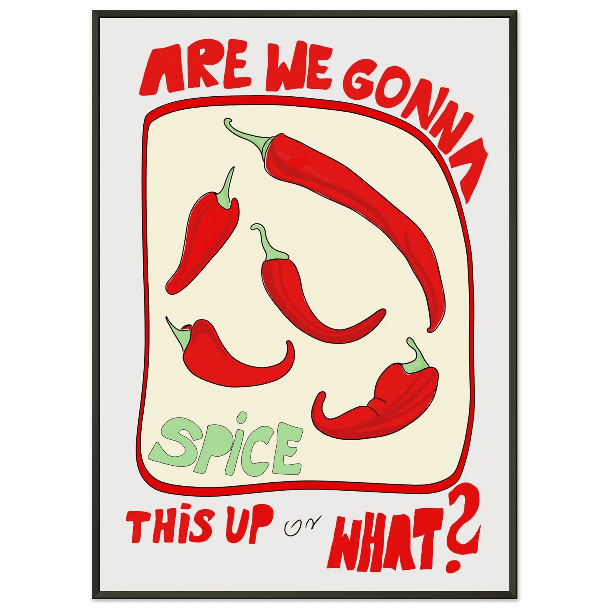 Spice This Up or What? Poster – Funny Spicy Kitchen Wall Art Print (Digital & Printed Options) - Evergreen Posters