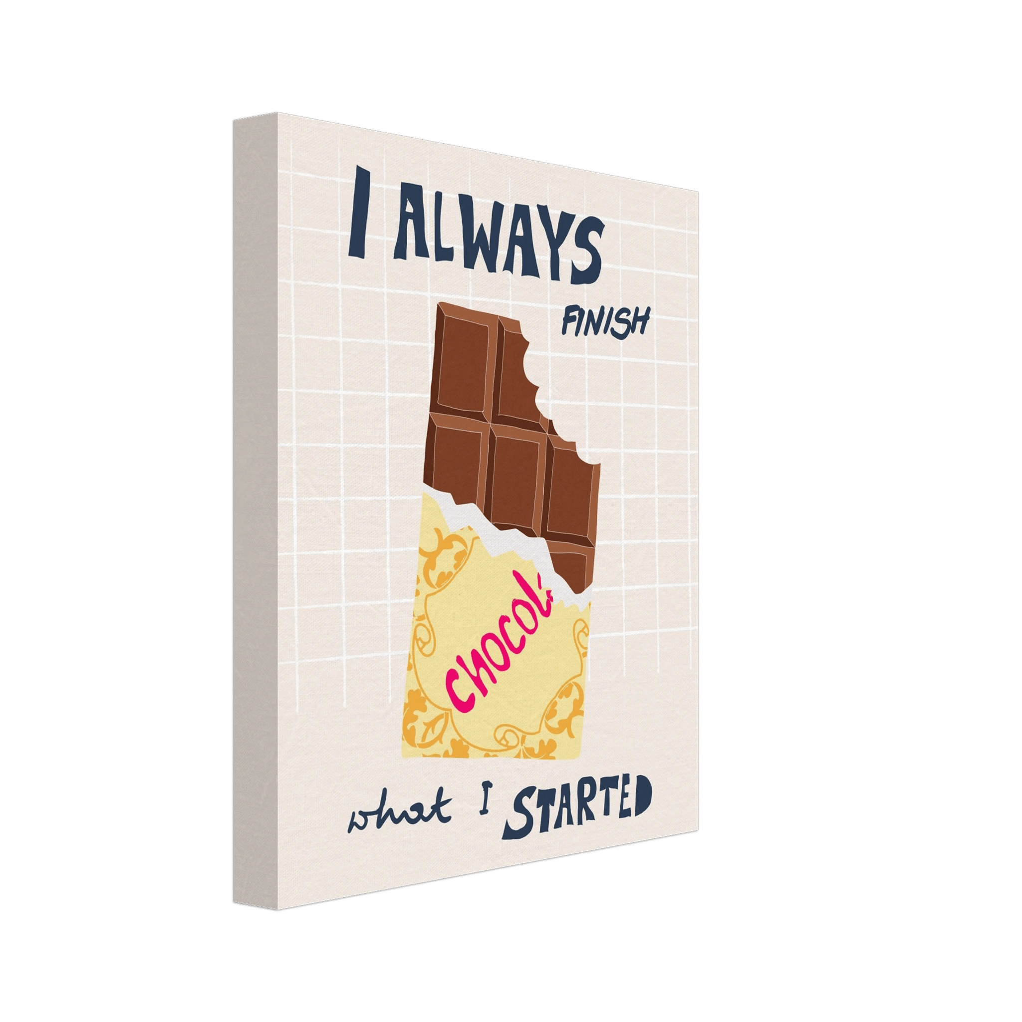 I Always Finish What I Started Poster – Funny Chocolate Kitchen Wall Art Print - Evergreen Posters