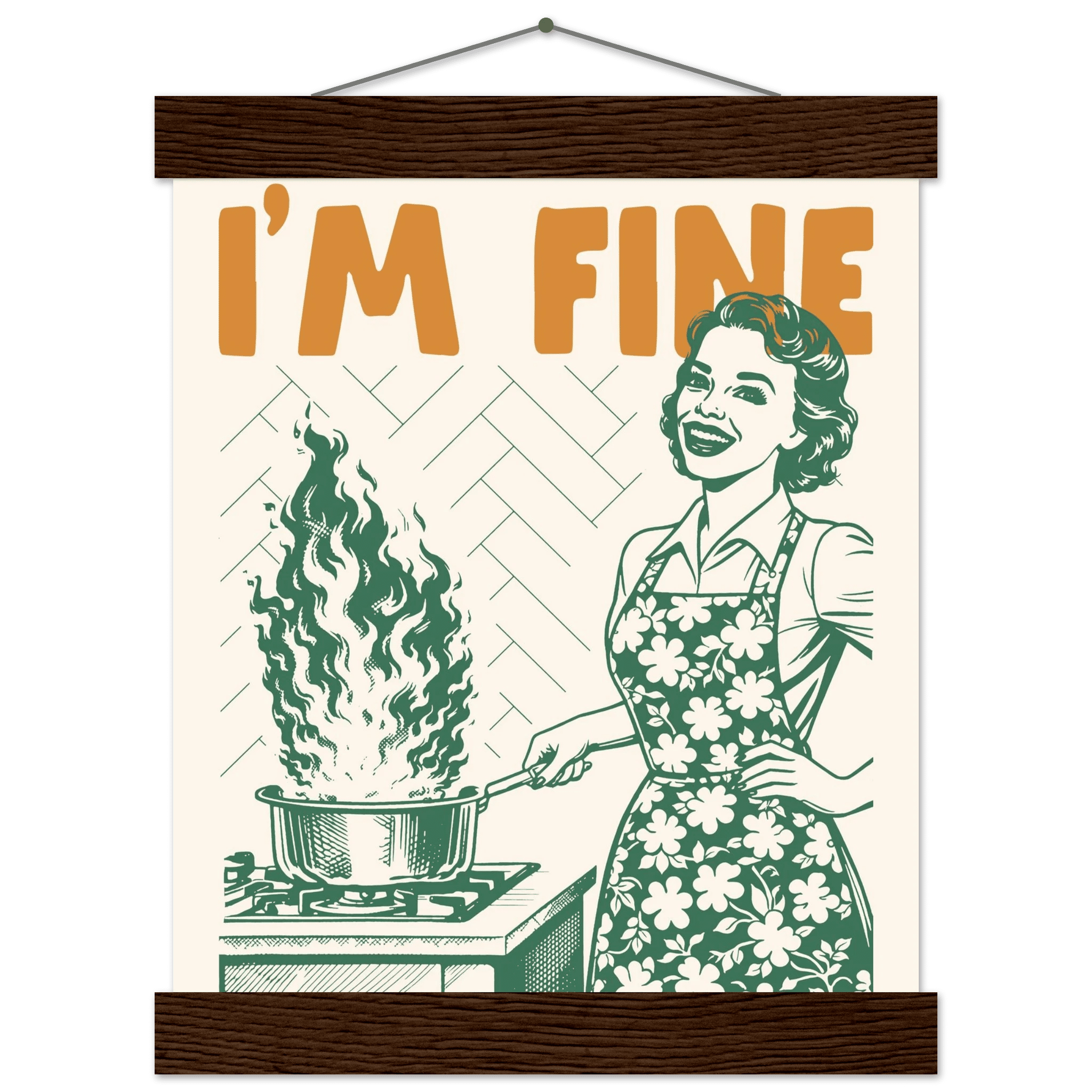 I'm Fine Poster – Funny Retro Kitchen Wall Art Print (Green Edition) - Evergreen Posters