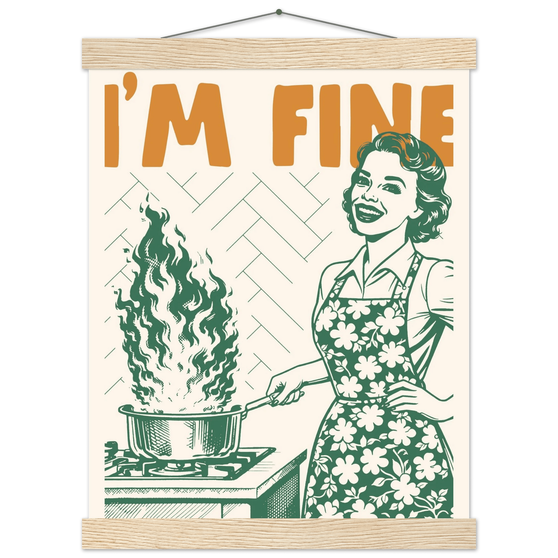 I'm Fine Poster – Funny Retro Kitchen Wall Art Print (Green Edition) - Evergreen Posters