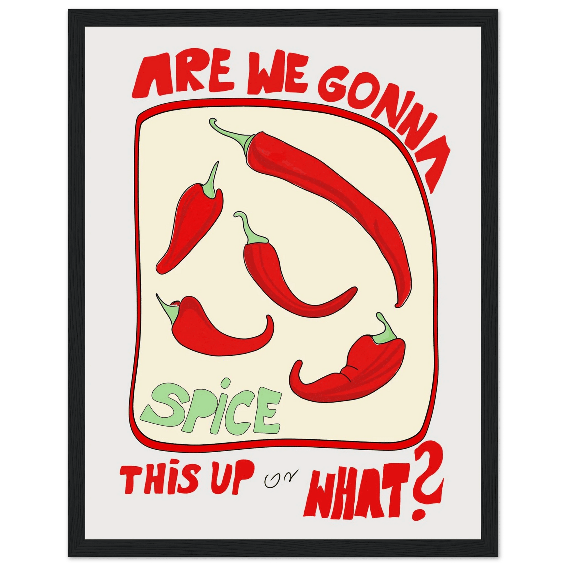 Spice This Up or What? Poster – Funny Spicy Kitchen Wall Art Print (Digital & Printed Options) - Evergreen Posters