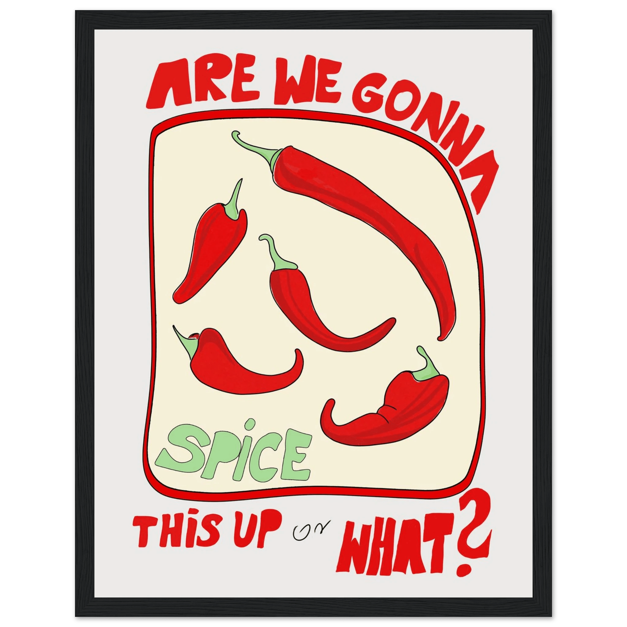 Spice This Up or What? Poster – Funny Spicy Kitchen Wall Art Print (Digital & Printed Options) - Evergreen Posters