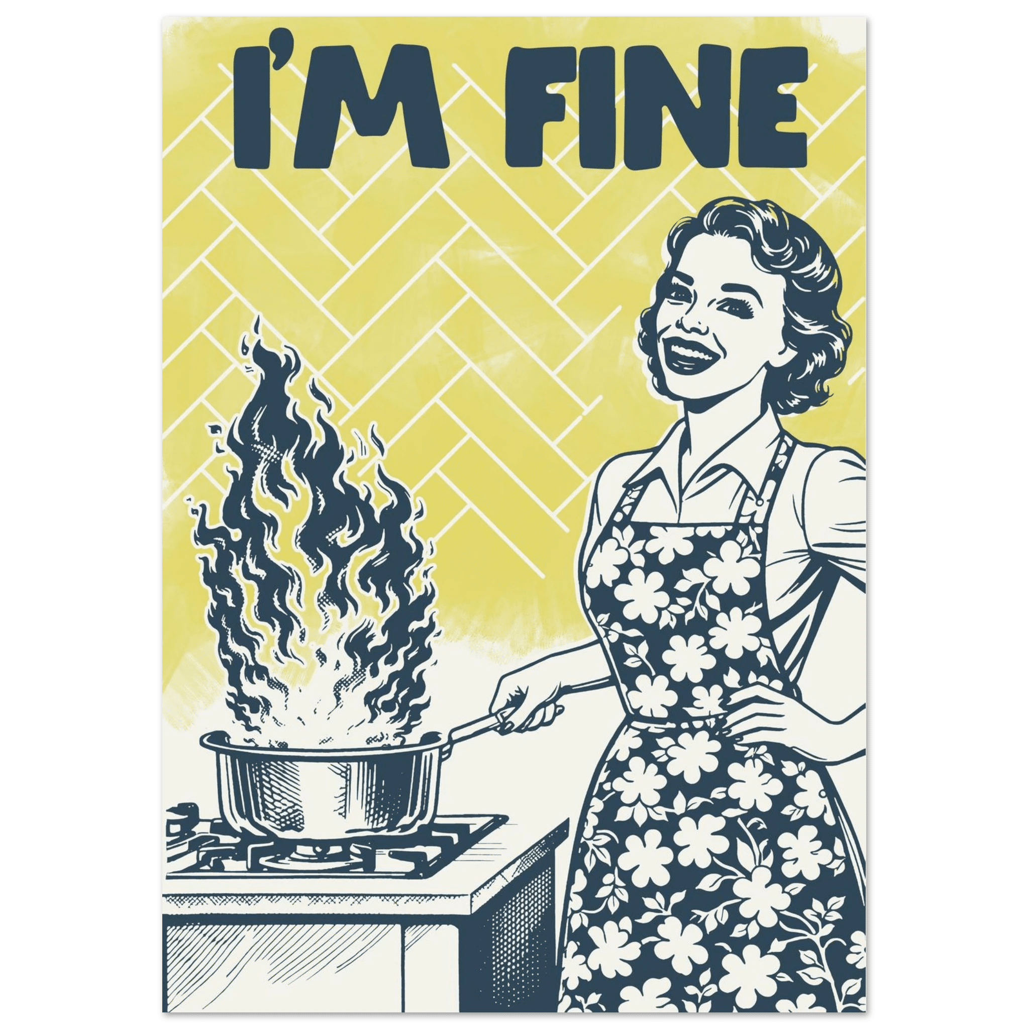 I'm Fine Poster – Funny Retro Kitchen Wall Art Print (Digital & Printed Options) - Evergreen Posters