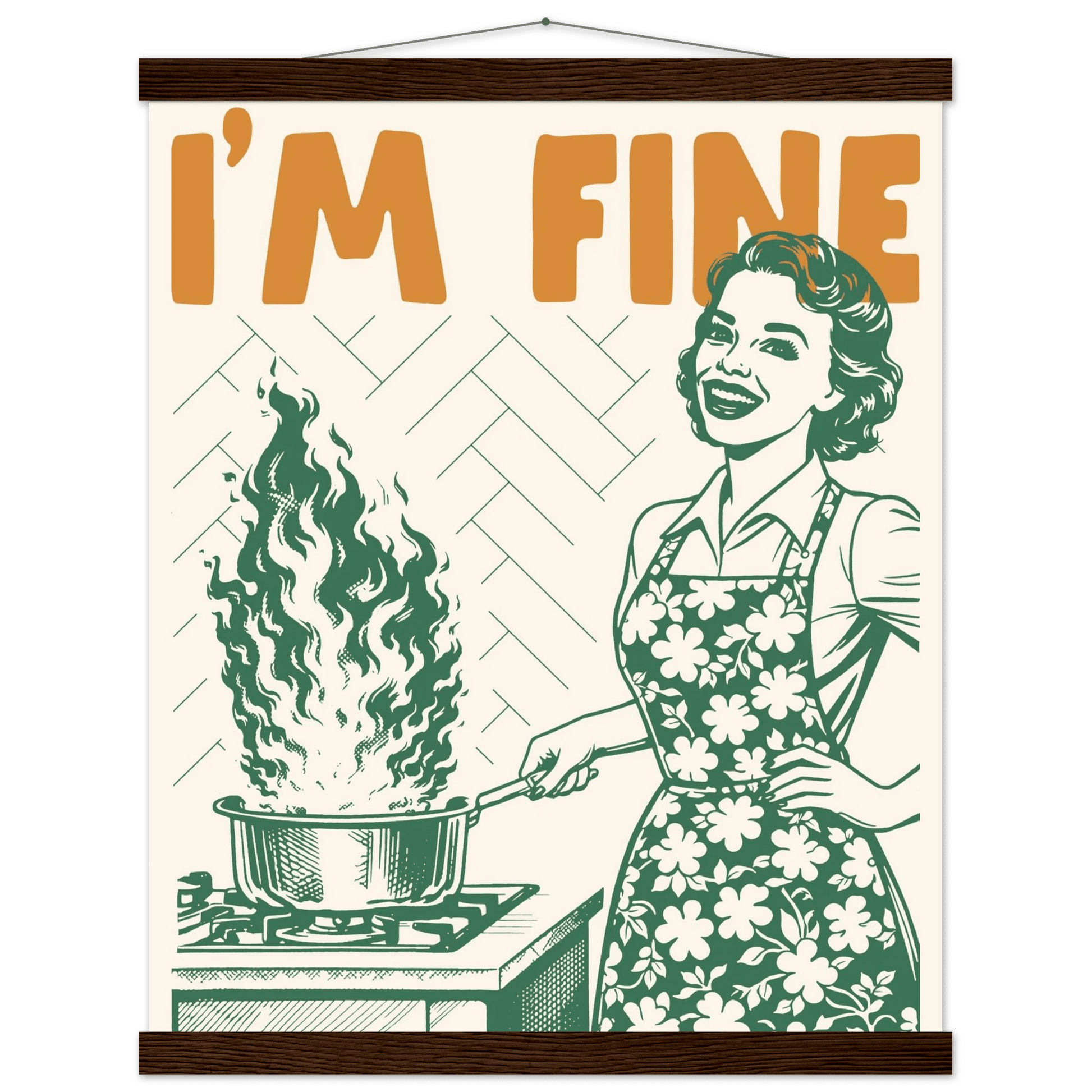 I'm Fine Poster – Funny Retro Kitchen Wall Art Print (Green Edition) - Evergreen Posters