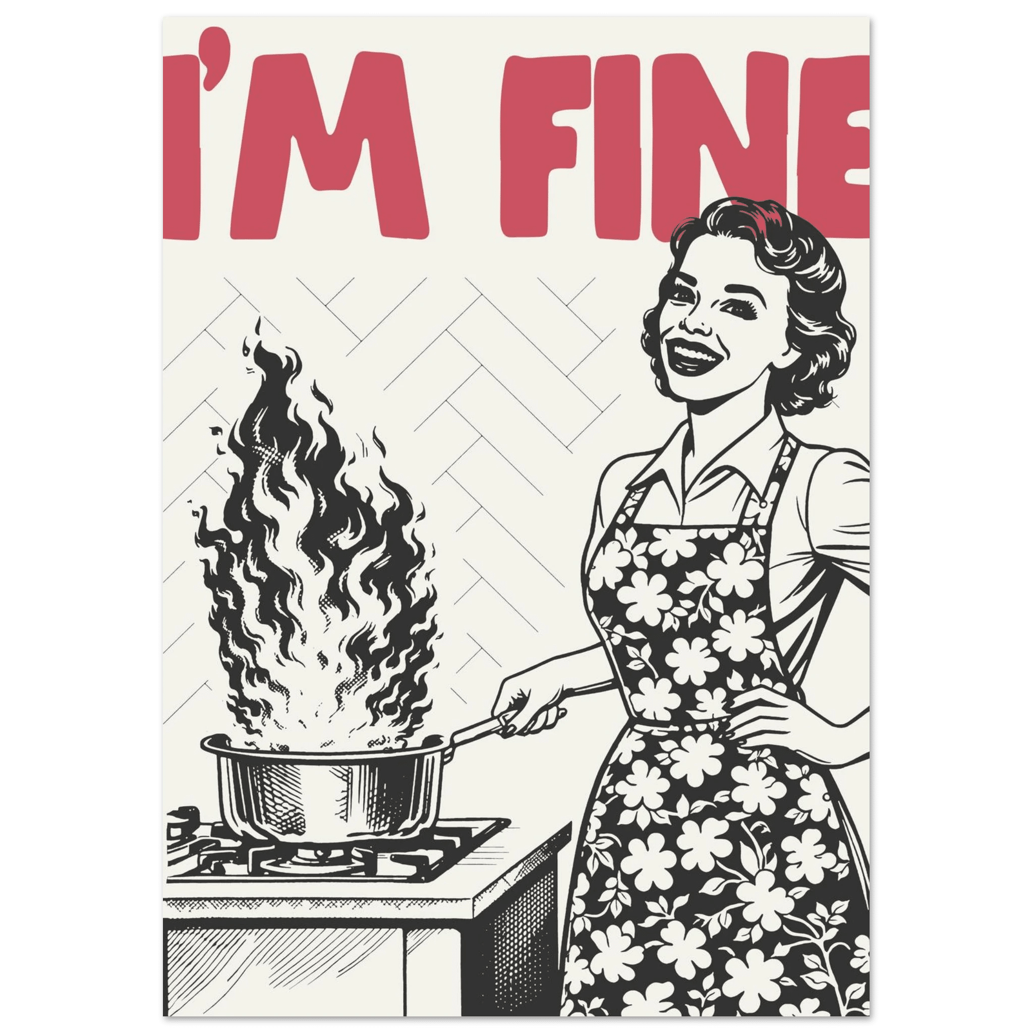 I'm Fine Poster – Funny Retro Kitchen Wall Art Print (Red Edition) - Evergreen Posters