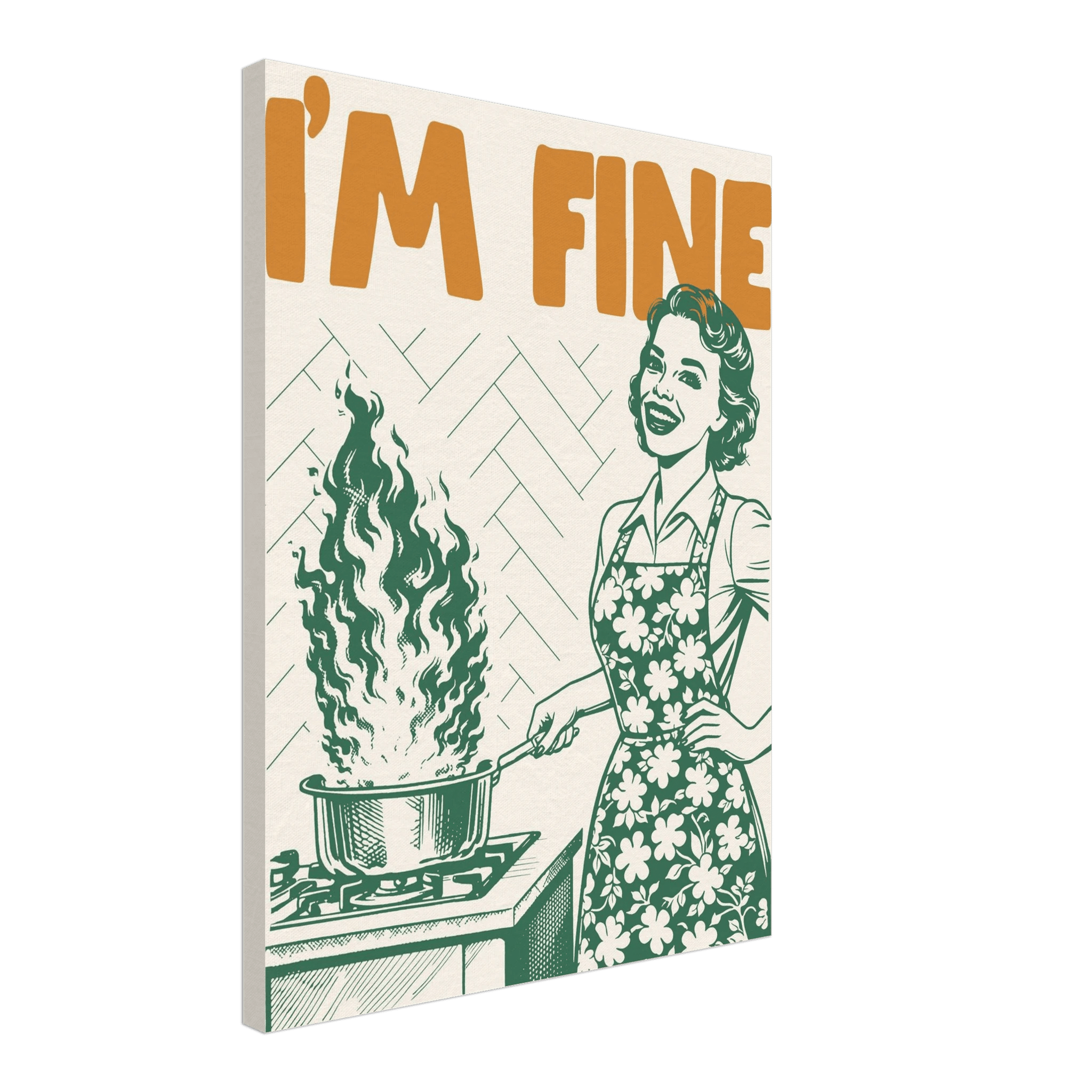 I'm Fine Poster – Funny Retro Kitchen Wall Art Print (Green Edition) - Evergreen Posters