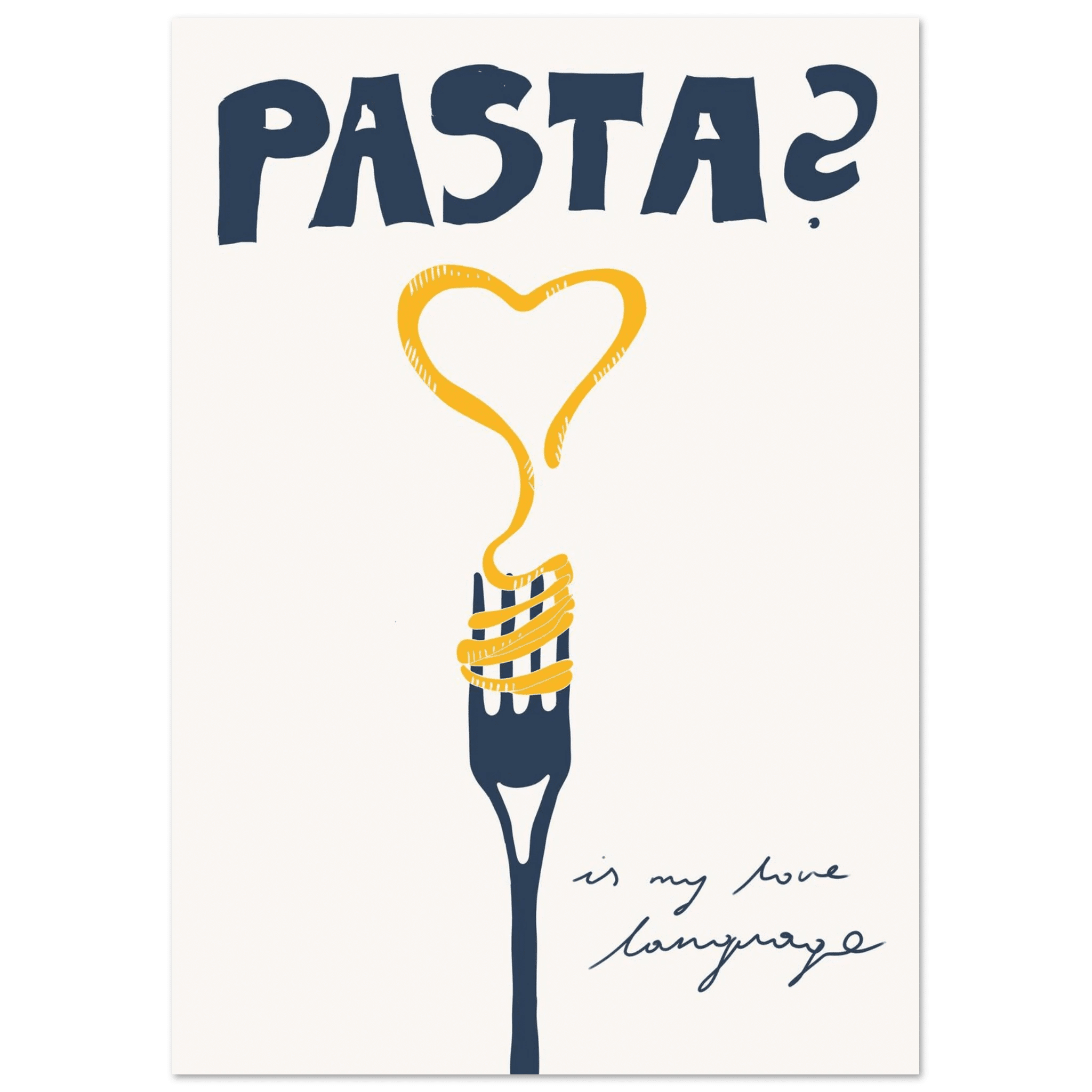 Pasta is My Love Language Poster – Playful Kitchen Wall Art Print (Digital & Printed Options) - Evergreen Posters