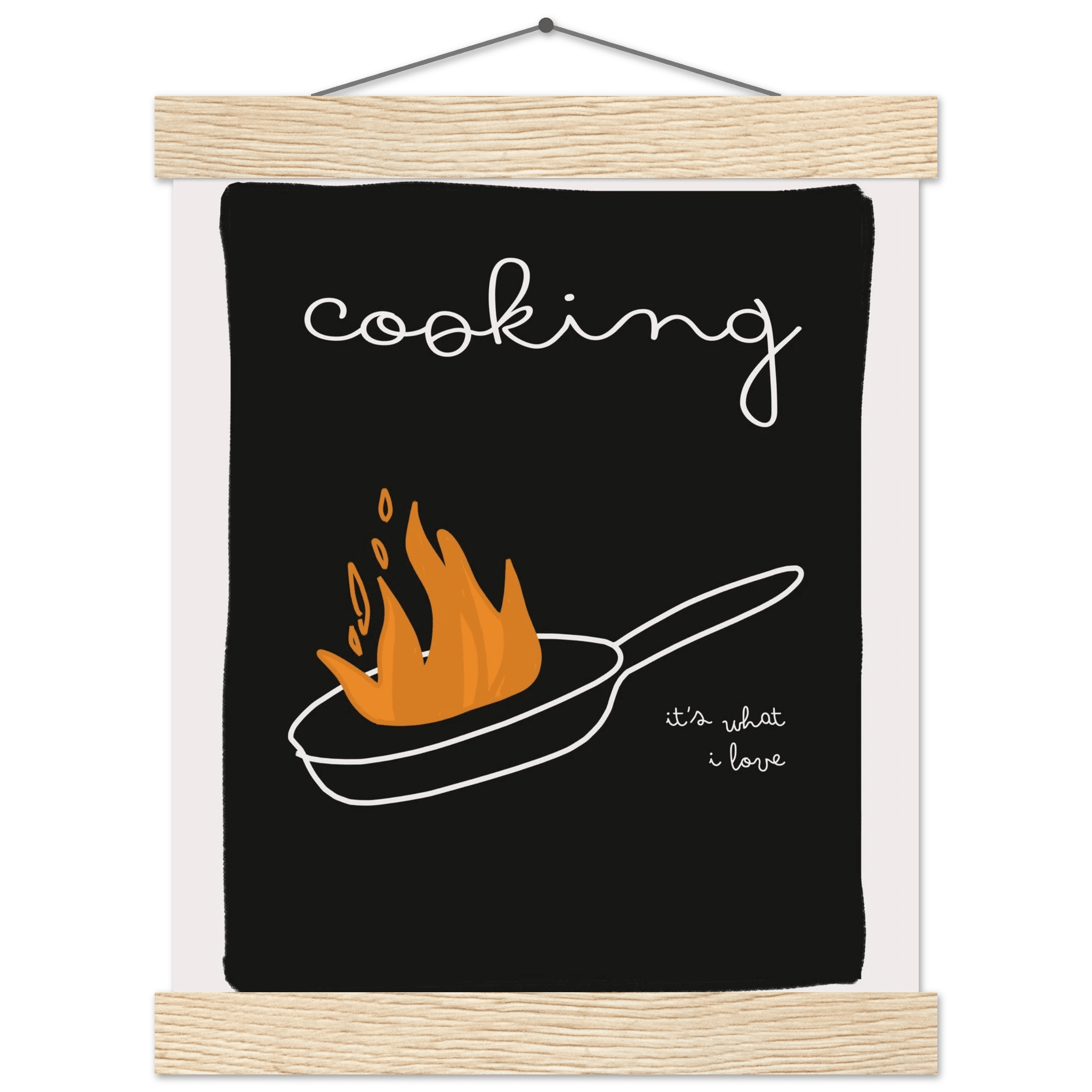 Cooking It's What I Love | Dark Kitchen Quote Wall Art Print - Evergreen Posters