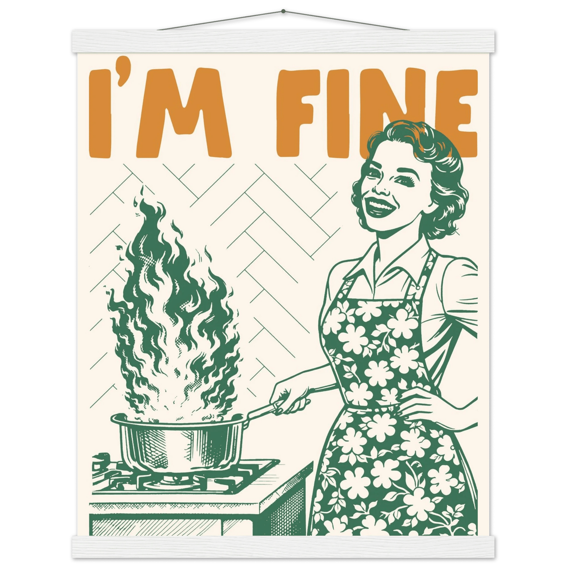 I'm Fine Poster – Funny Retro Kitchen Wall Art Print (Green Edition) - Evergreen Posters